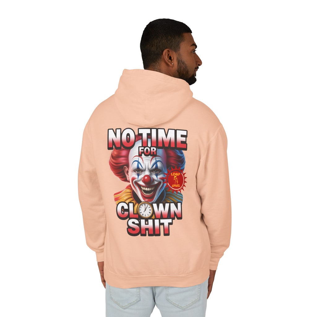 No Time For Clown Shit Hoodie