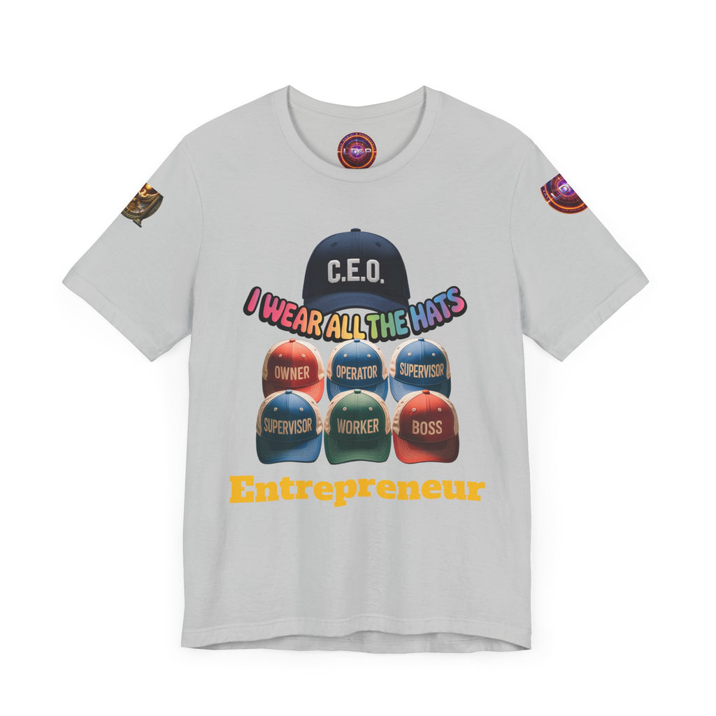 Entrepreneur Hat Unisex Tee - I Wear All The Hats Design