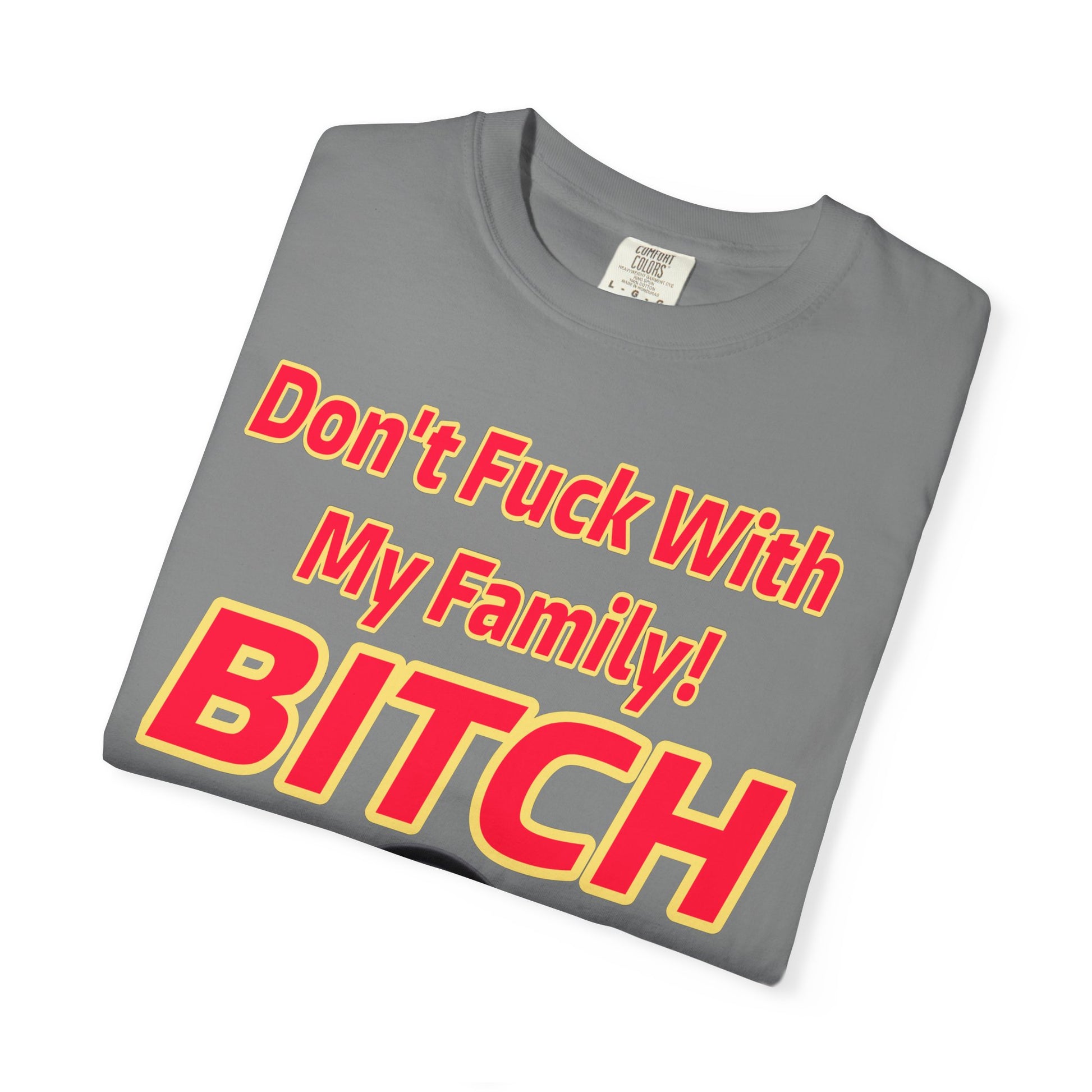 Unisex T-shirt - Don't Fuck with My Family Design