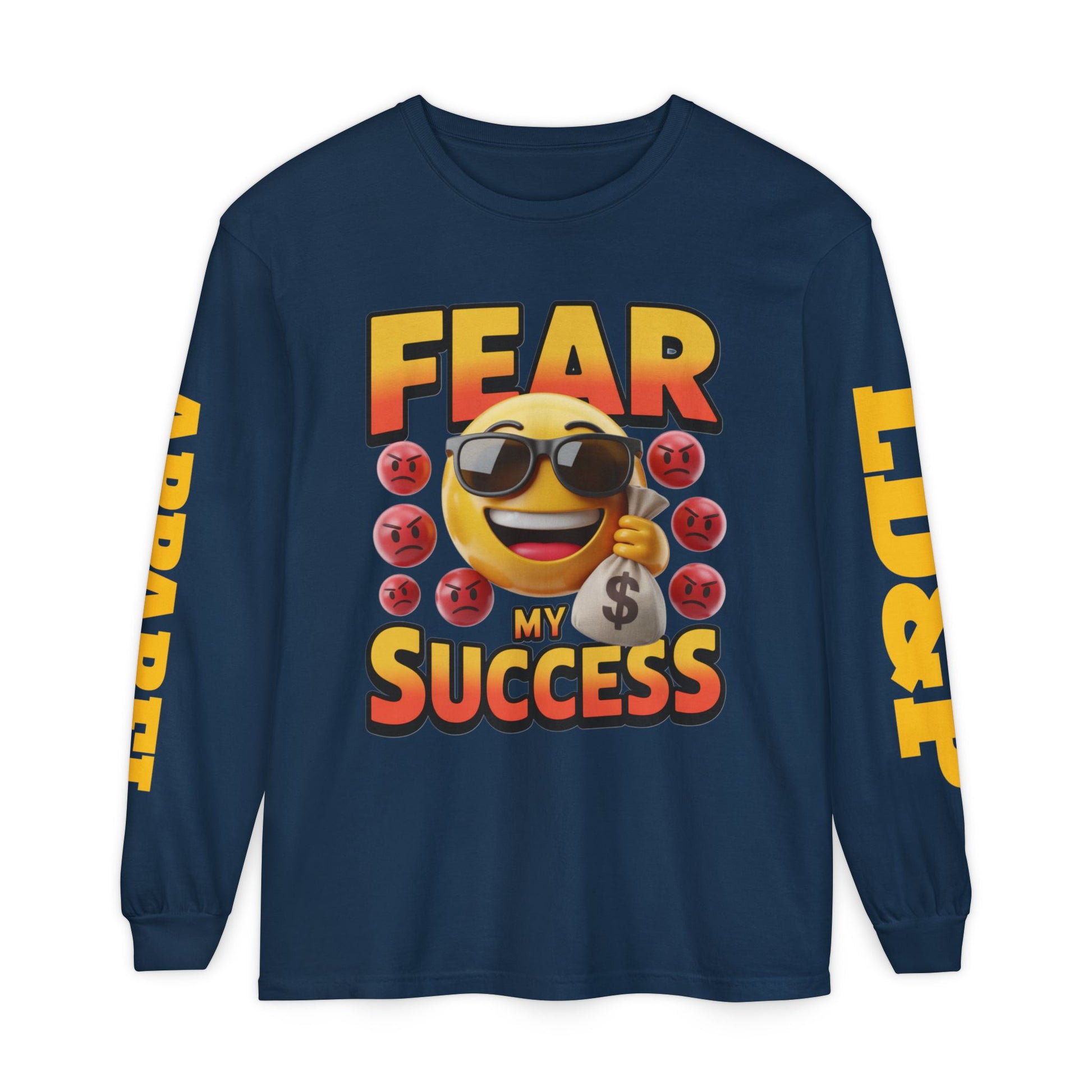 Fear My Success Long Sleeve T-Shirt