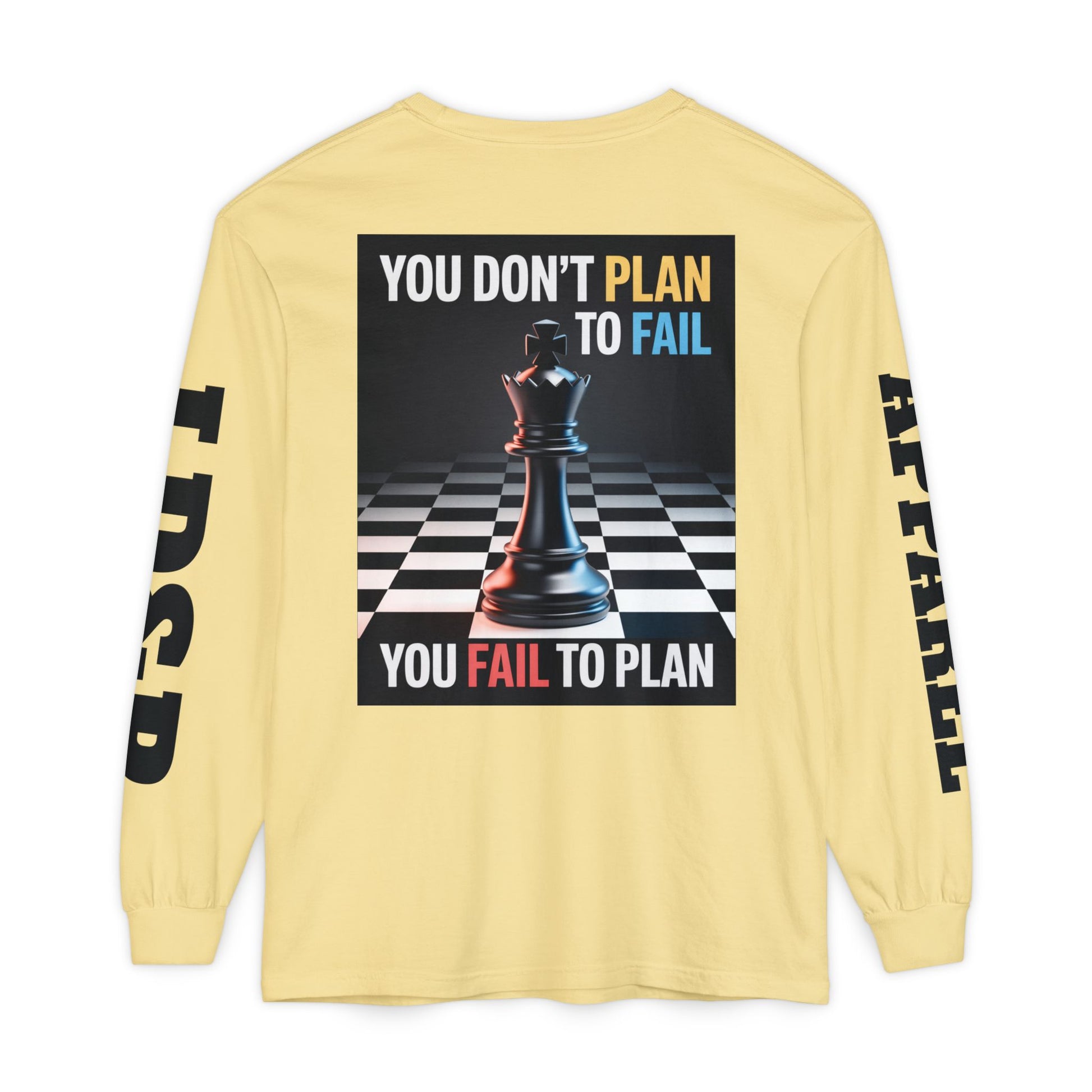 You Don't PlanTo Fail' Long Sleeve T-Shirt