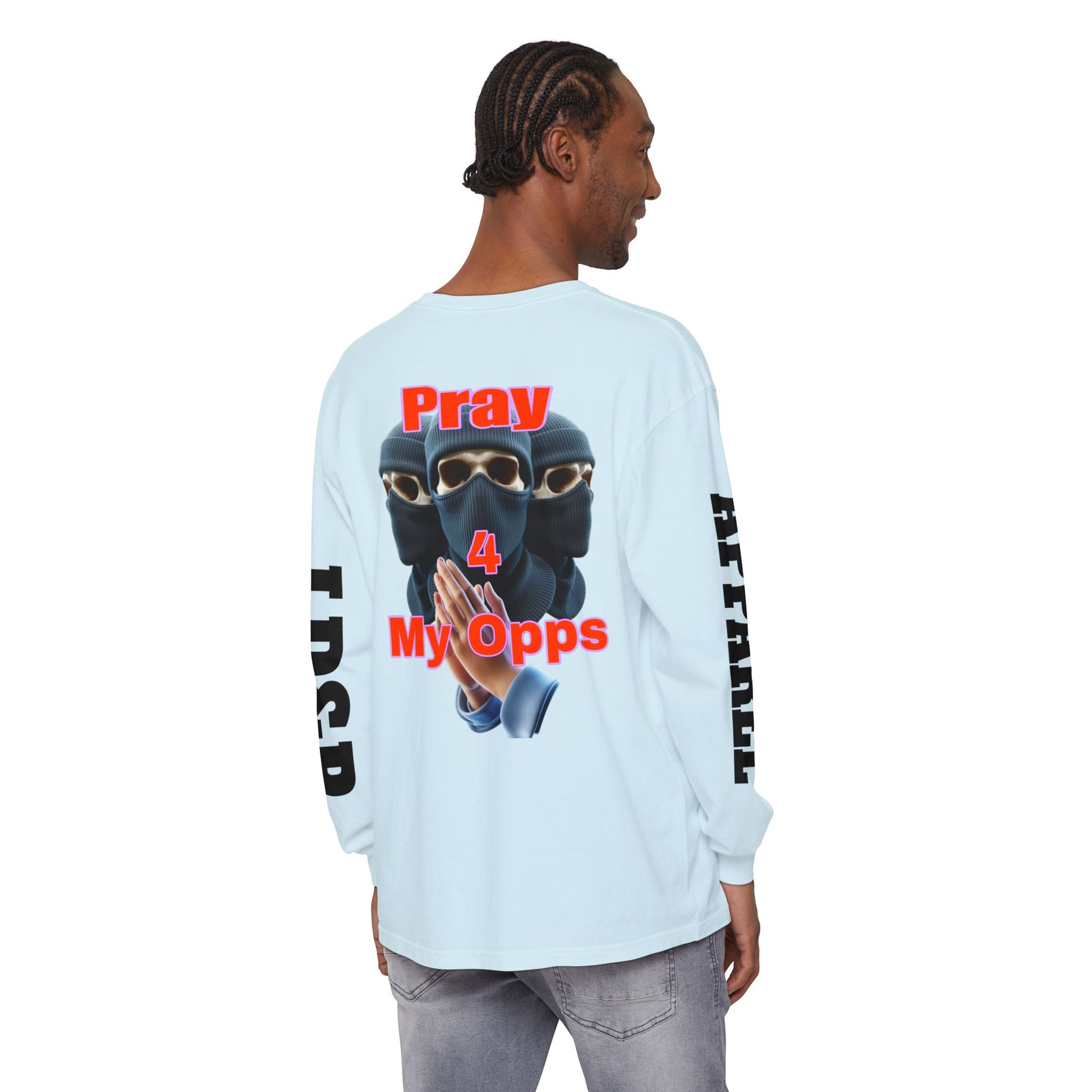 Pray 4 My Opps Long Sleeve T-Shirt - Bad Temper Design