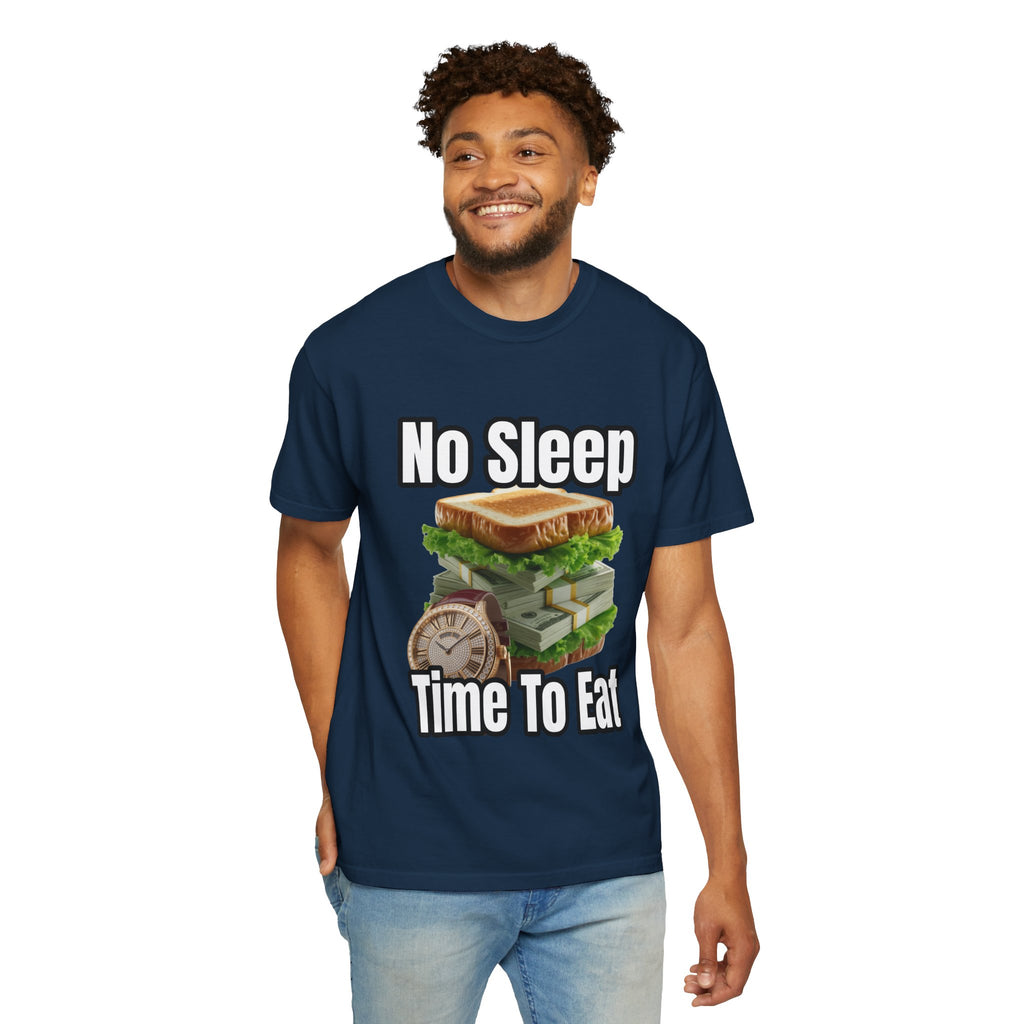 Garment-Dyed T-shirt - No Sleep, Time to Eat