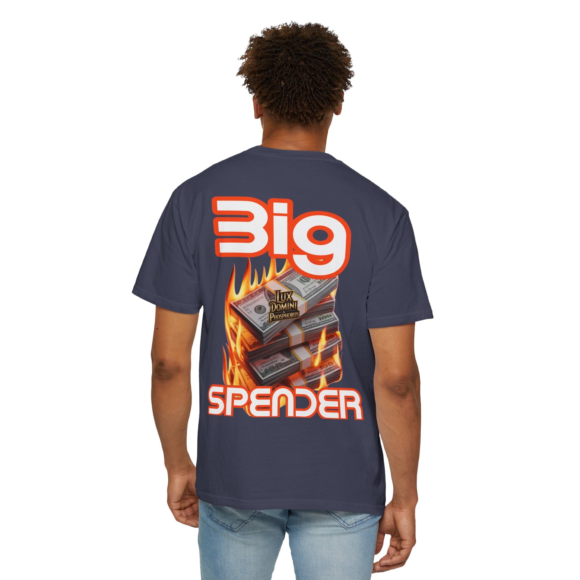 T-Shirt Big Spender Text Unisex Garment-Dyed Tee