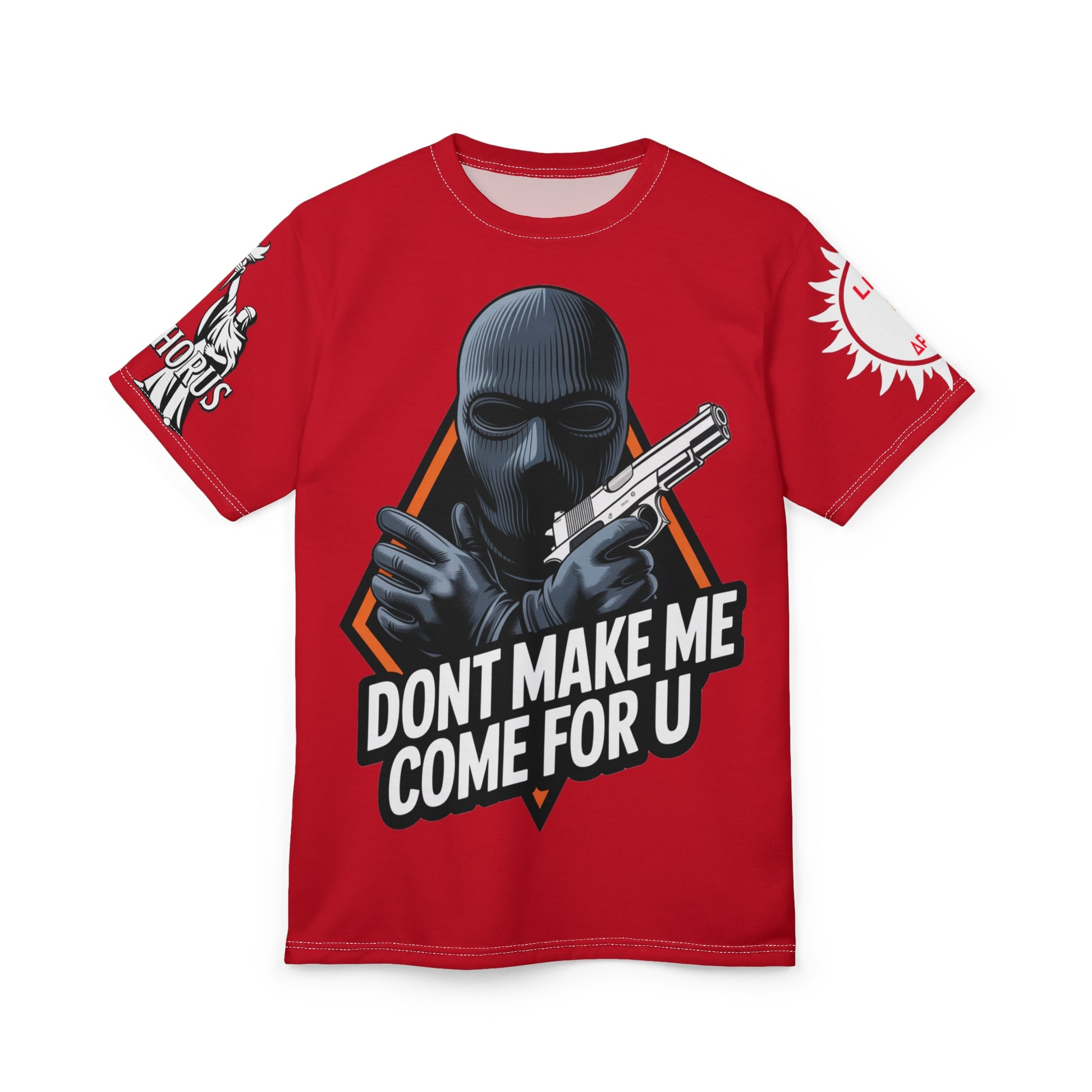 Dont Make Me come for you - Lux Domini and Phosphorus LD&P Apparel Design