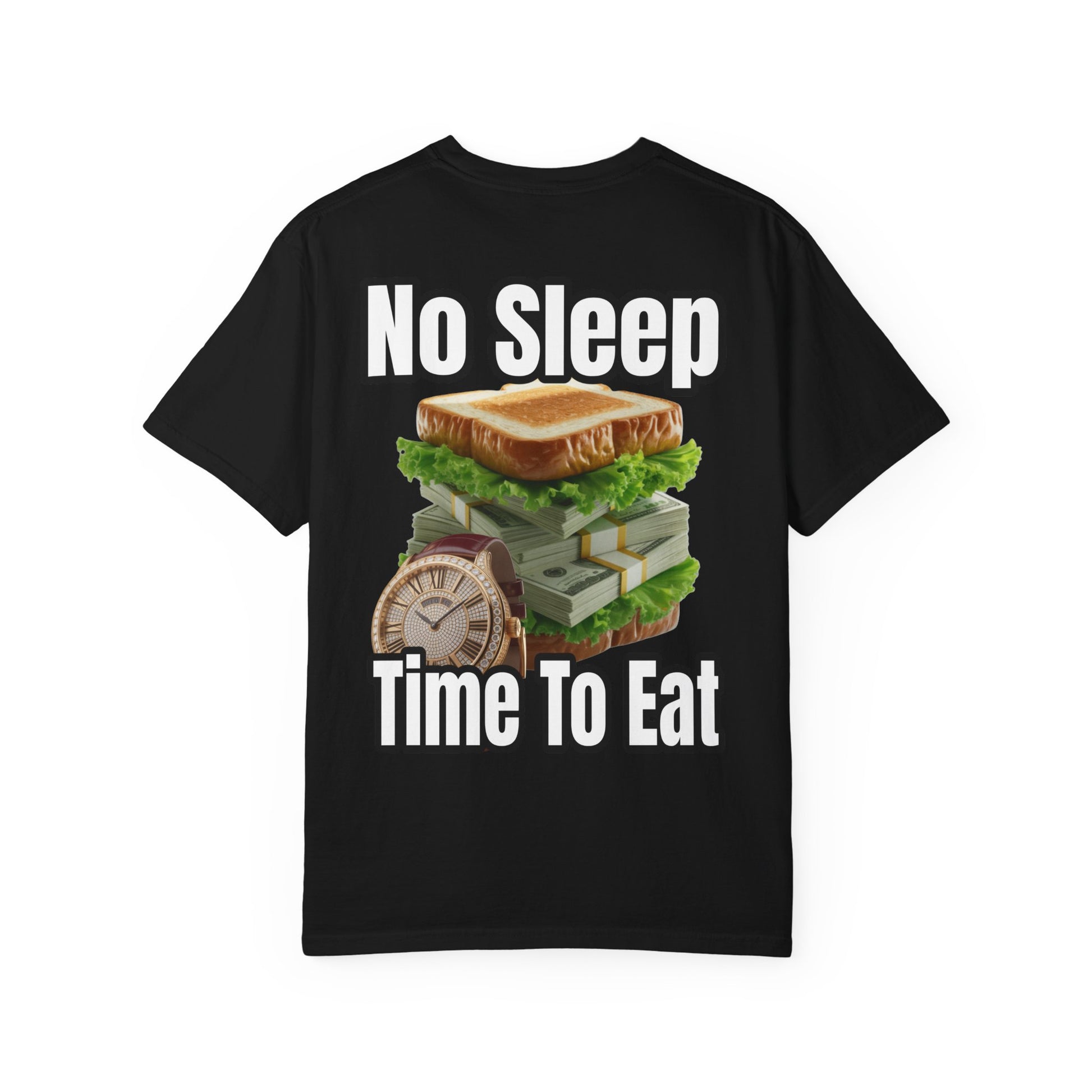 Garment-Dyed T-shirt - No Sleep, Time to Eat