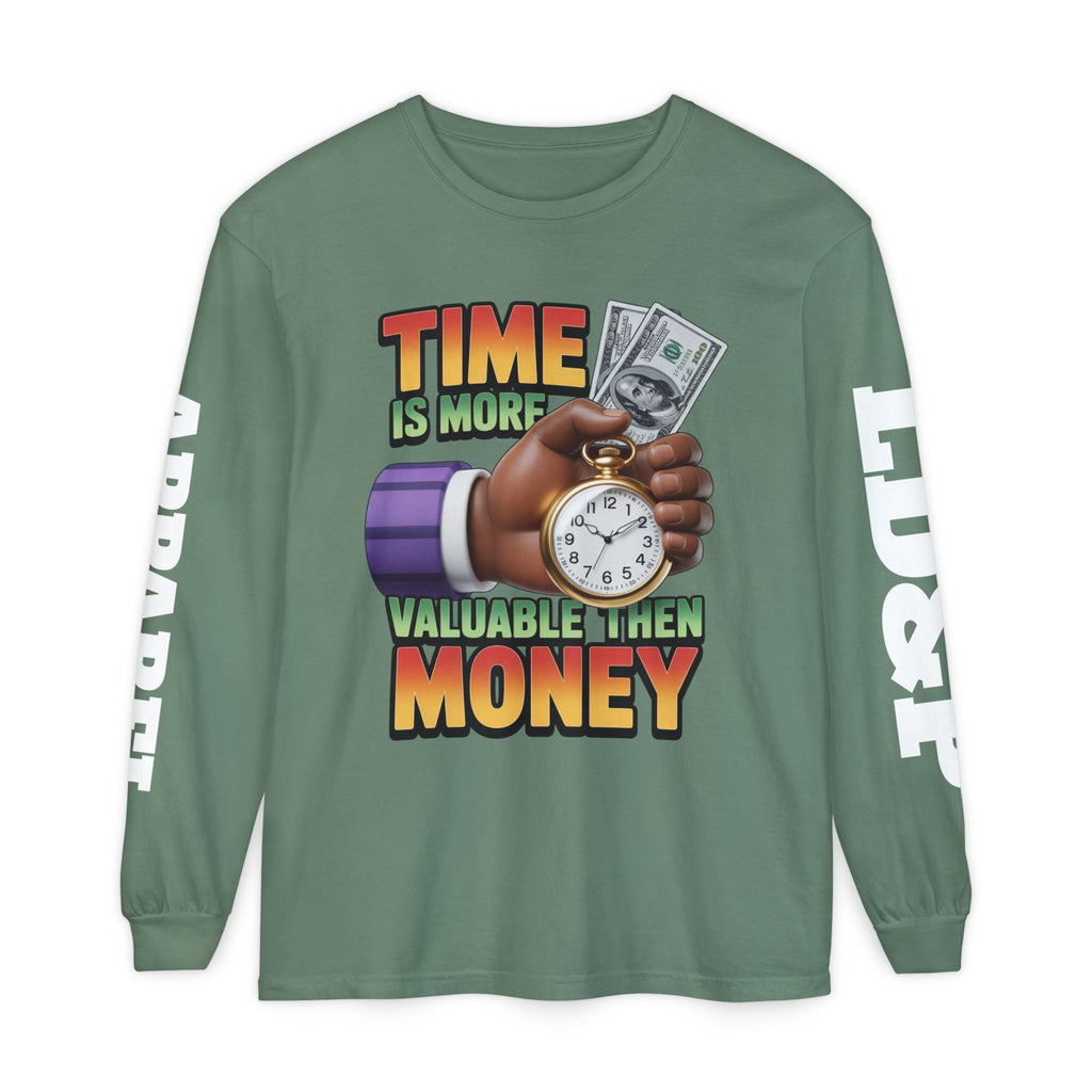 Time is more valuable than money Long Sleeve T-Shirt
