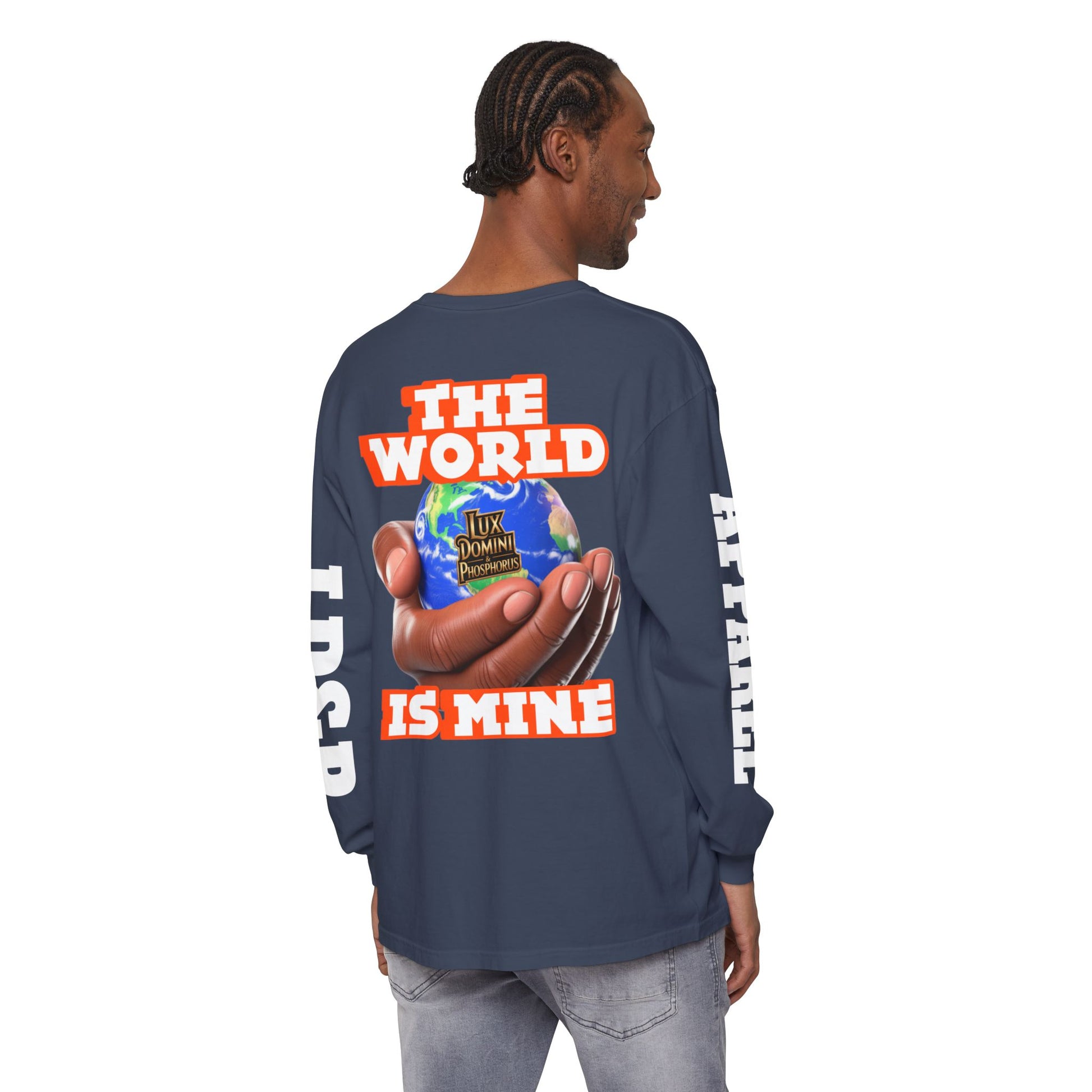 The World Is Mine Design Long Sleeve T-Shirt LD&P APPAREL DESIGN