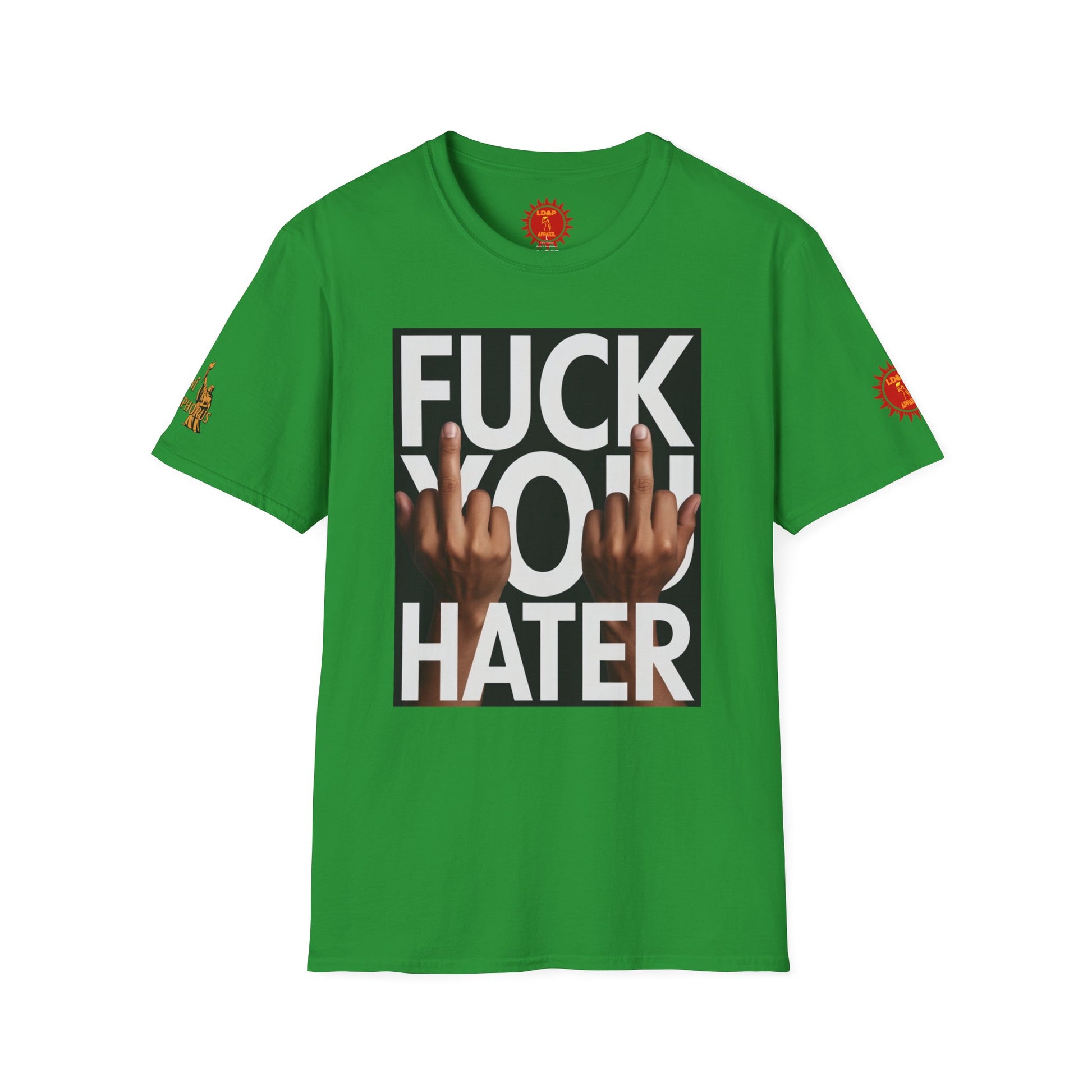 Fuck You Hater  LD&P APPAREL T‑Shirt