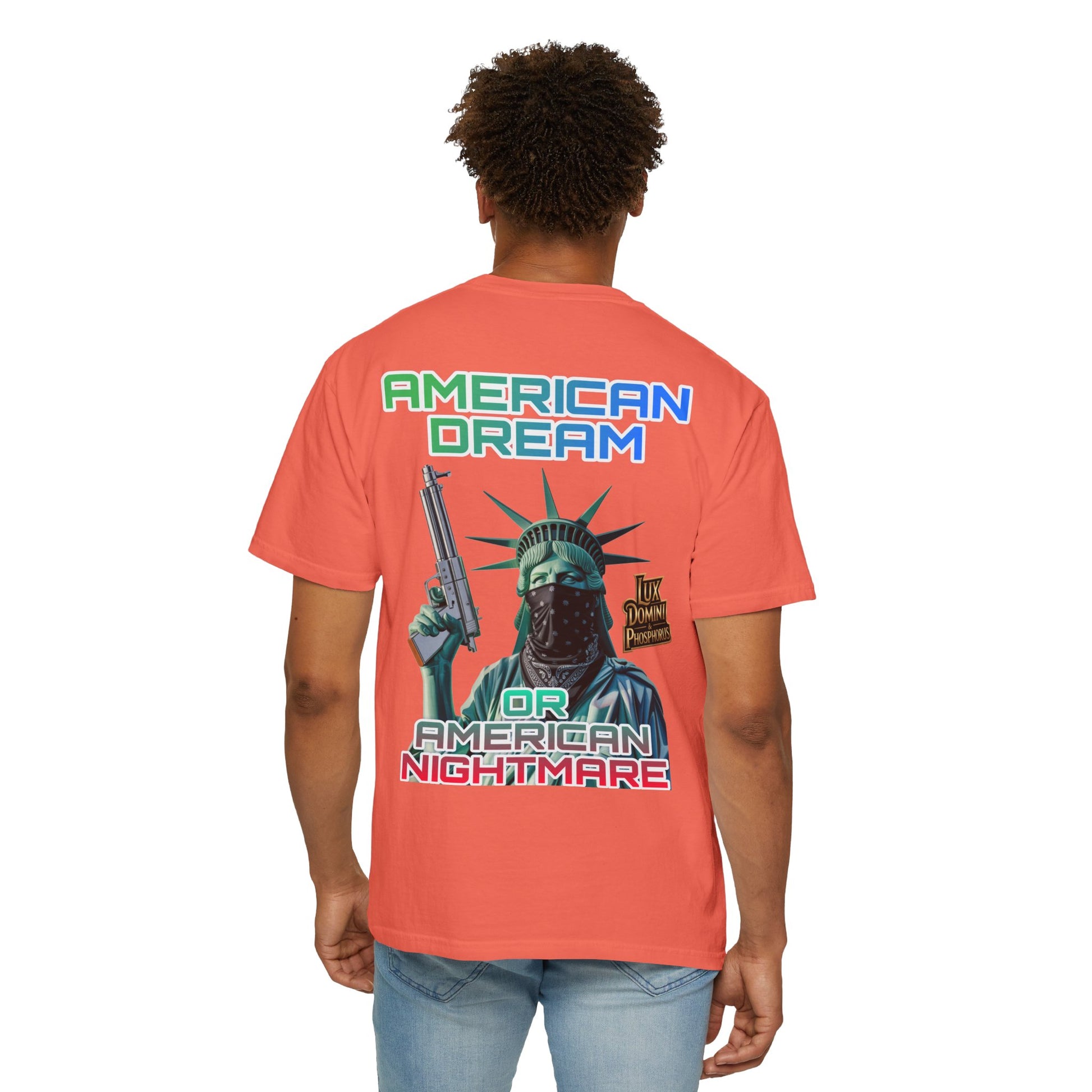 T-shirt American Dream or Nightmare Unisex Garment-Dyed
