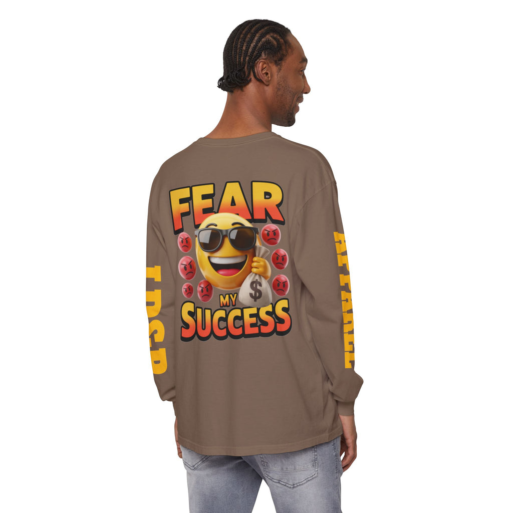 Fear My Success Long Sleeve T-Shirt