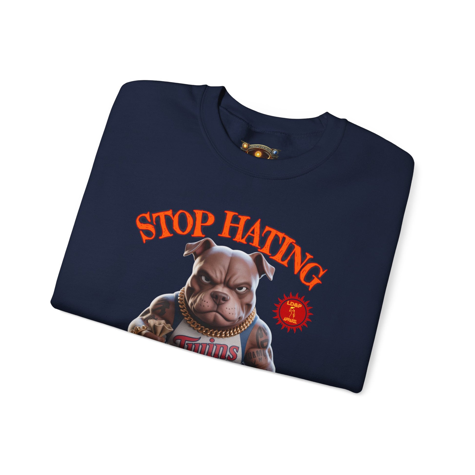 Unisex Sweatshirt Stop Hating LD&P Apparel Design