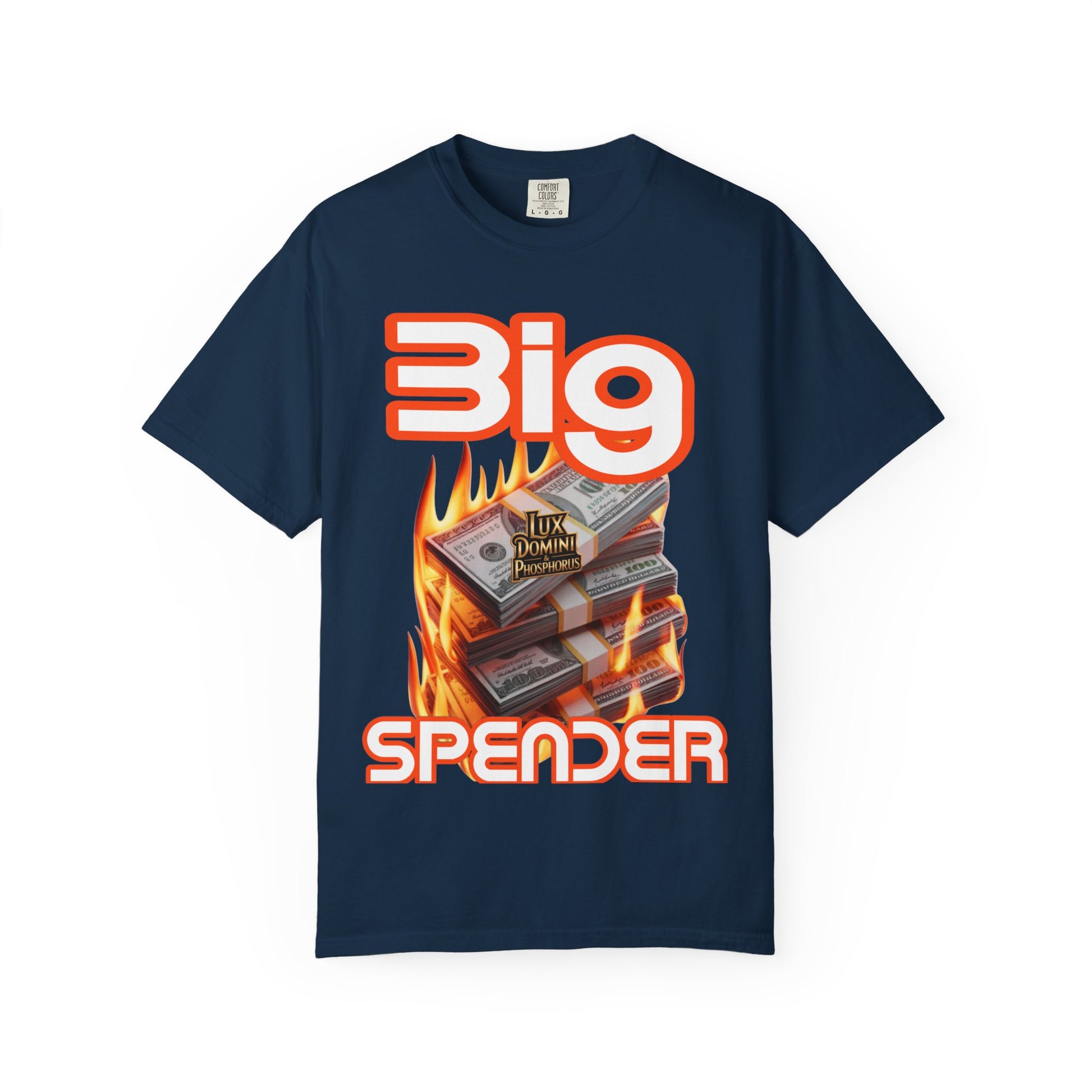 T-Shirt Big Spender Text Unisex Garment-Dyed Tee