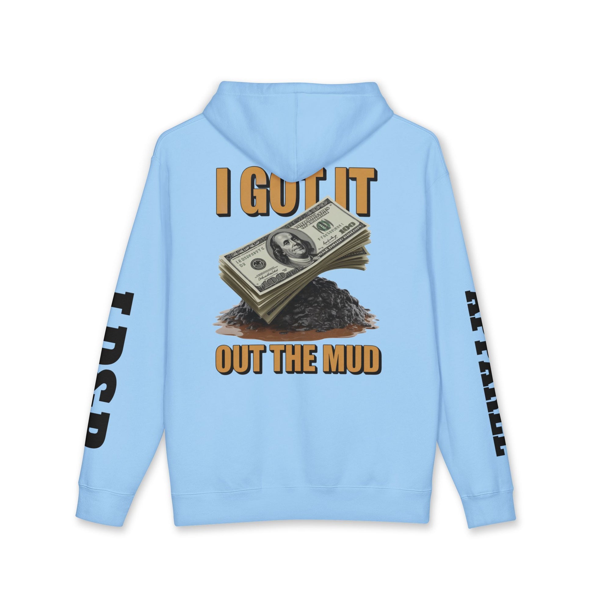 I Got It Out The Mud Hoodie — Money Stack Graphic Hoodie