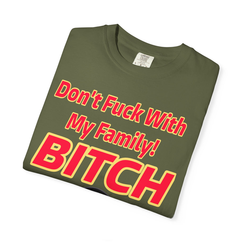 Unisex T-shirt - Don't Fuck with My Family Design