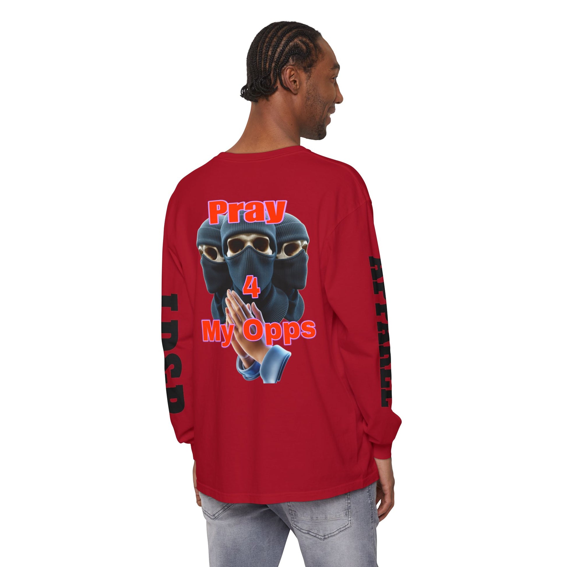 Pray 4 My Opps Long Sleeve T-Shirt - Bad Temper Design