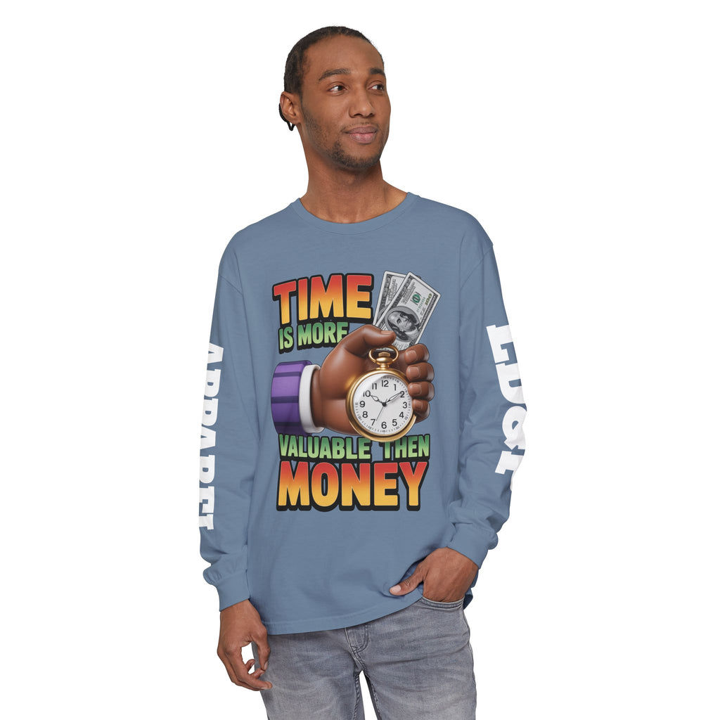 Time is more valuable than money Long Sleeve T-Shirt