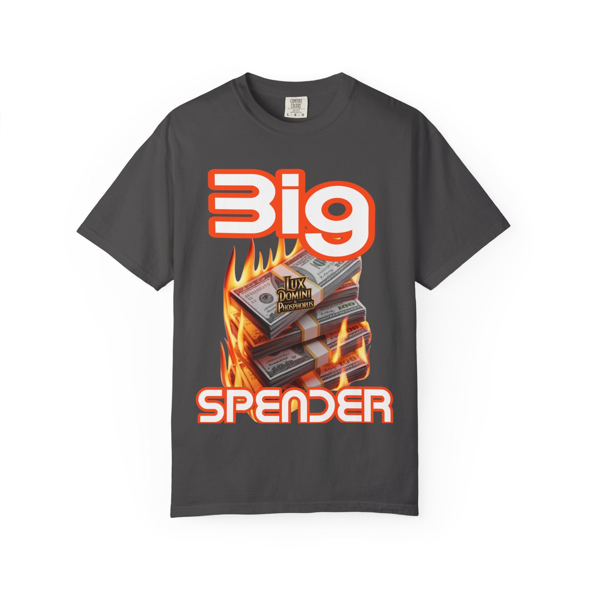 T-Shirt Big Spender Text Unisex Garment-Dyed Tee