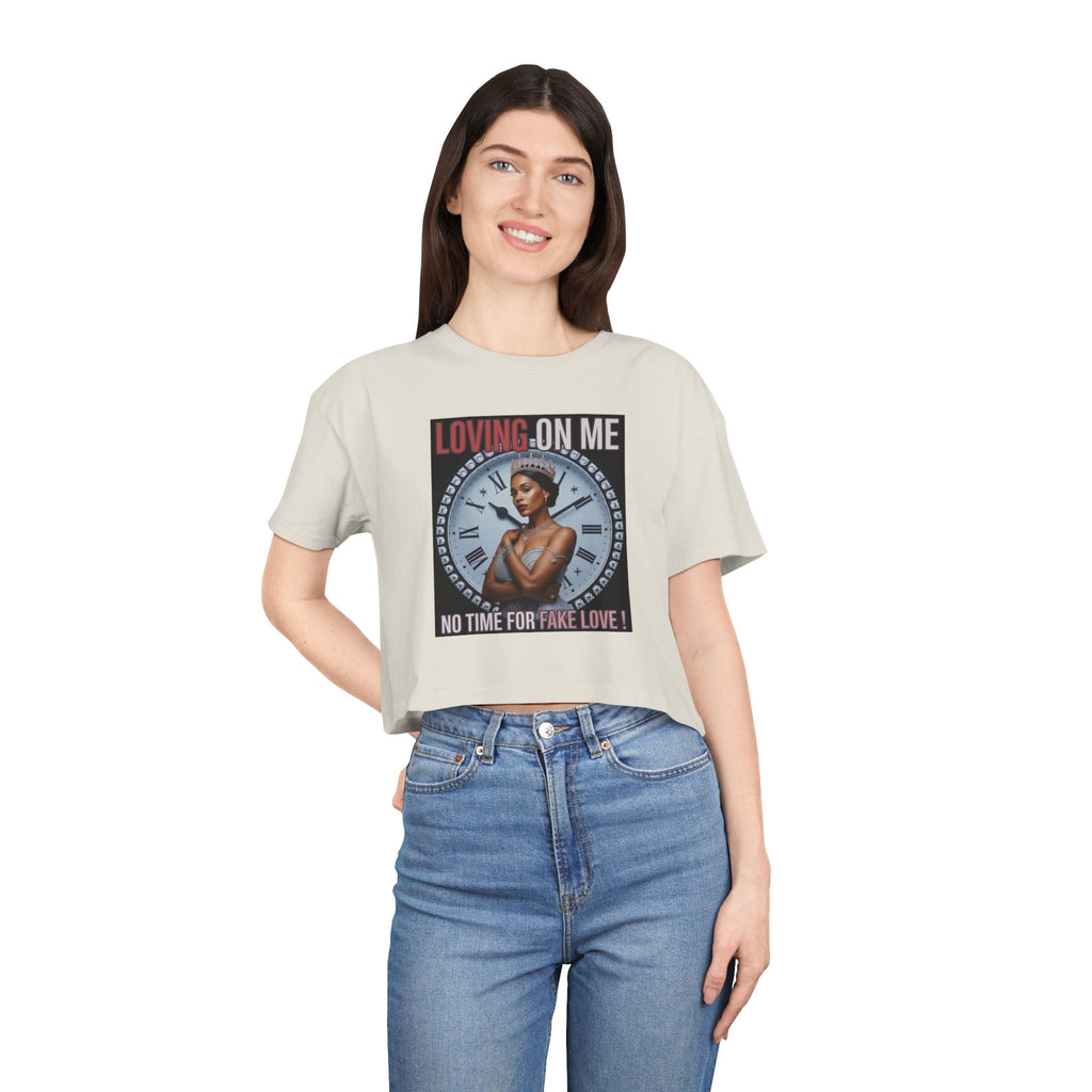Loving On Me Crop Tee — "No Time for Fake Love" Women's Graphic Tee