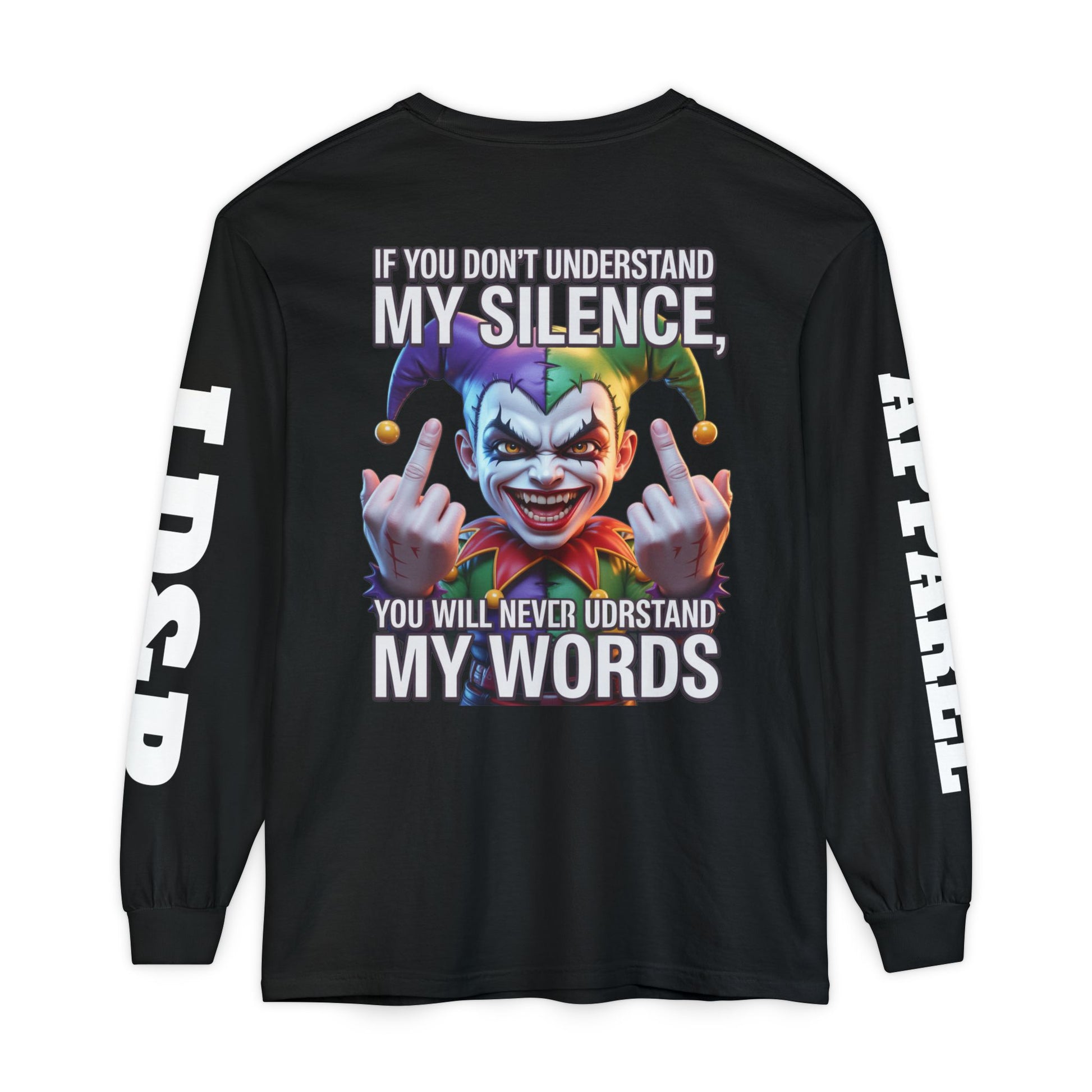 Understand my silence Garment-dyed Long Sleeve T-Shirt