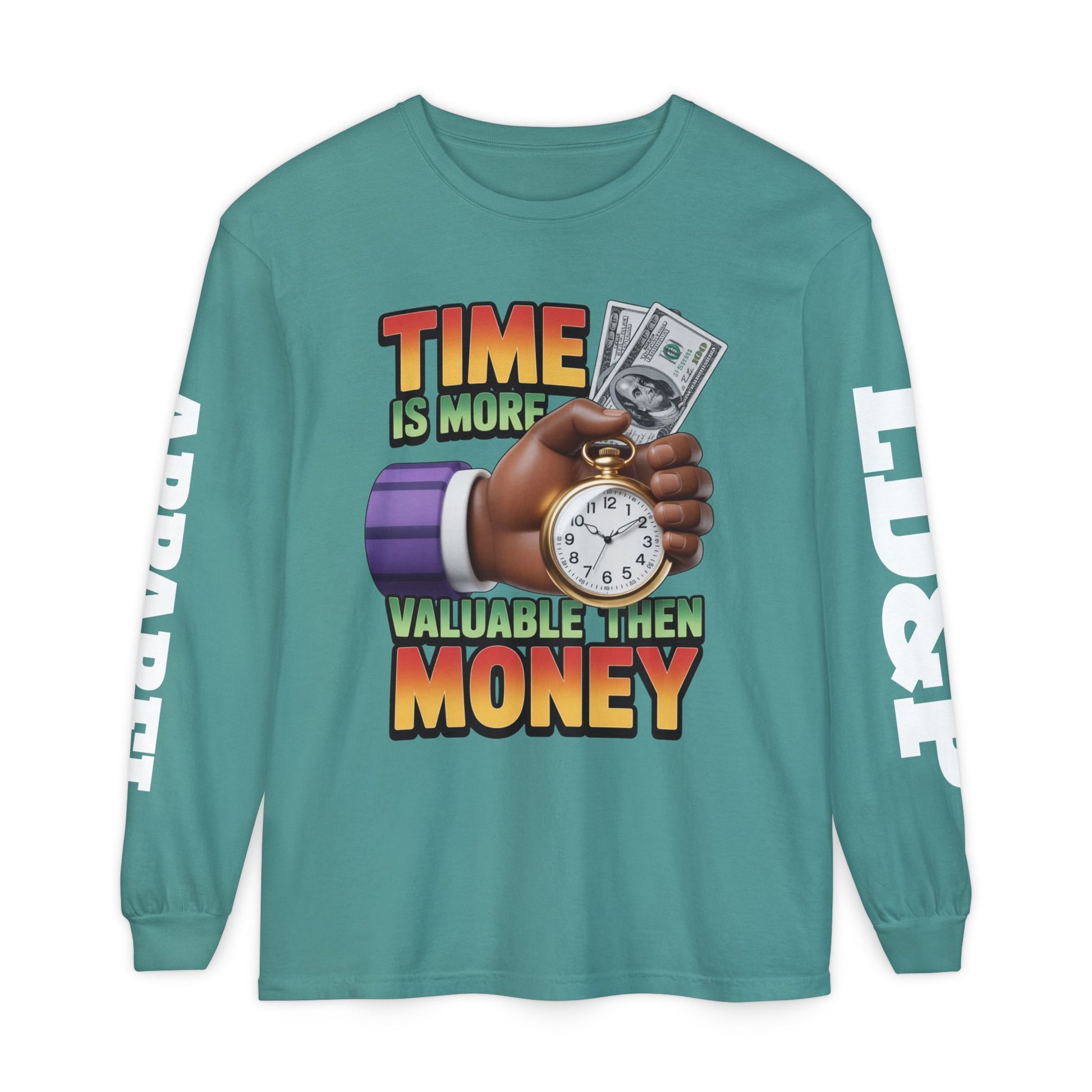 Time is more valuable than money Long Sleeve T-Shirt