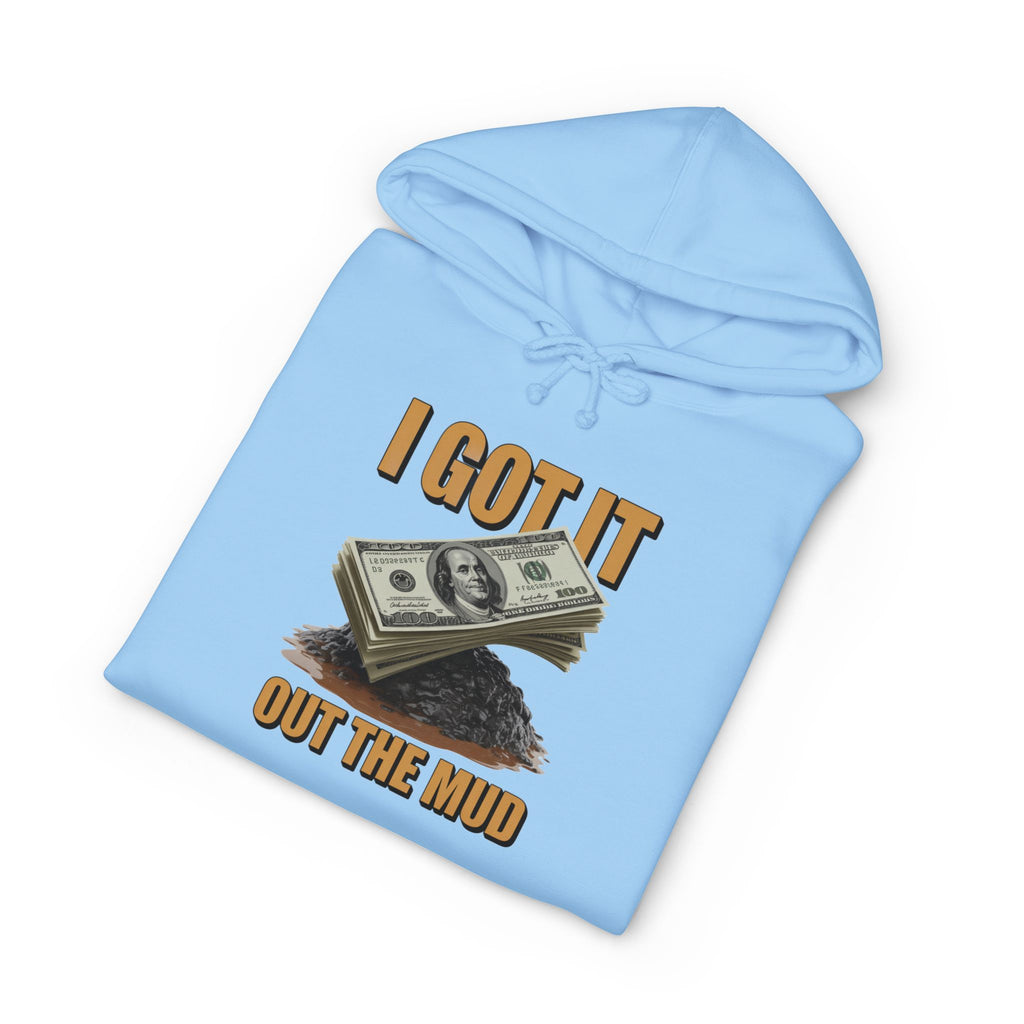 I Got It Out The Mud Hoodie — Money Stack Graphic Hoodie