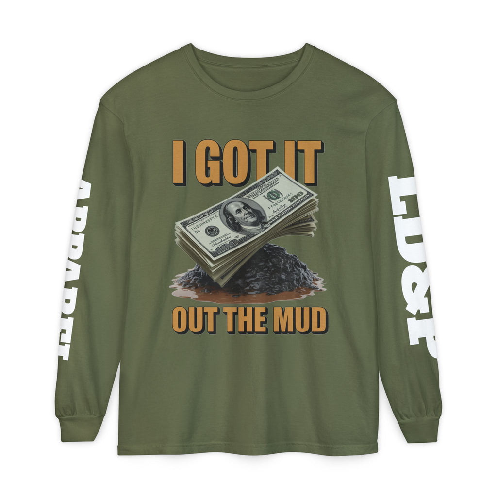 I Got It Out The Mud Long Sleeve T-Shirt LD&P APPAREL DESIGN