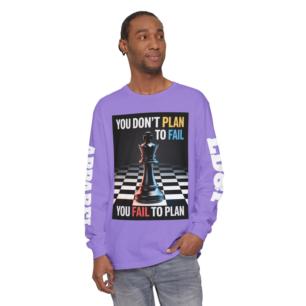 You Don't PlanTo Fail' Long Sleeve T-Shirt