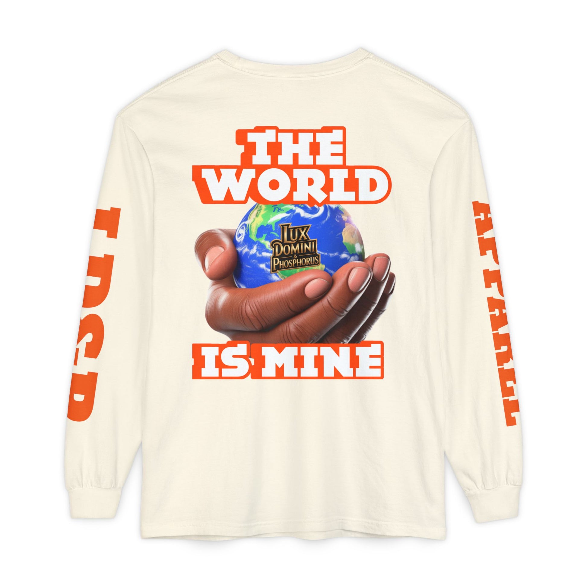 The World Is Mine Design Long Sleeve T-Shirt LD&P APPAREL DESIGN