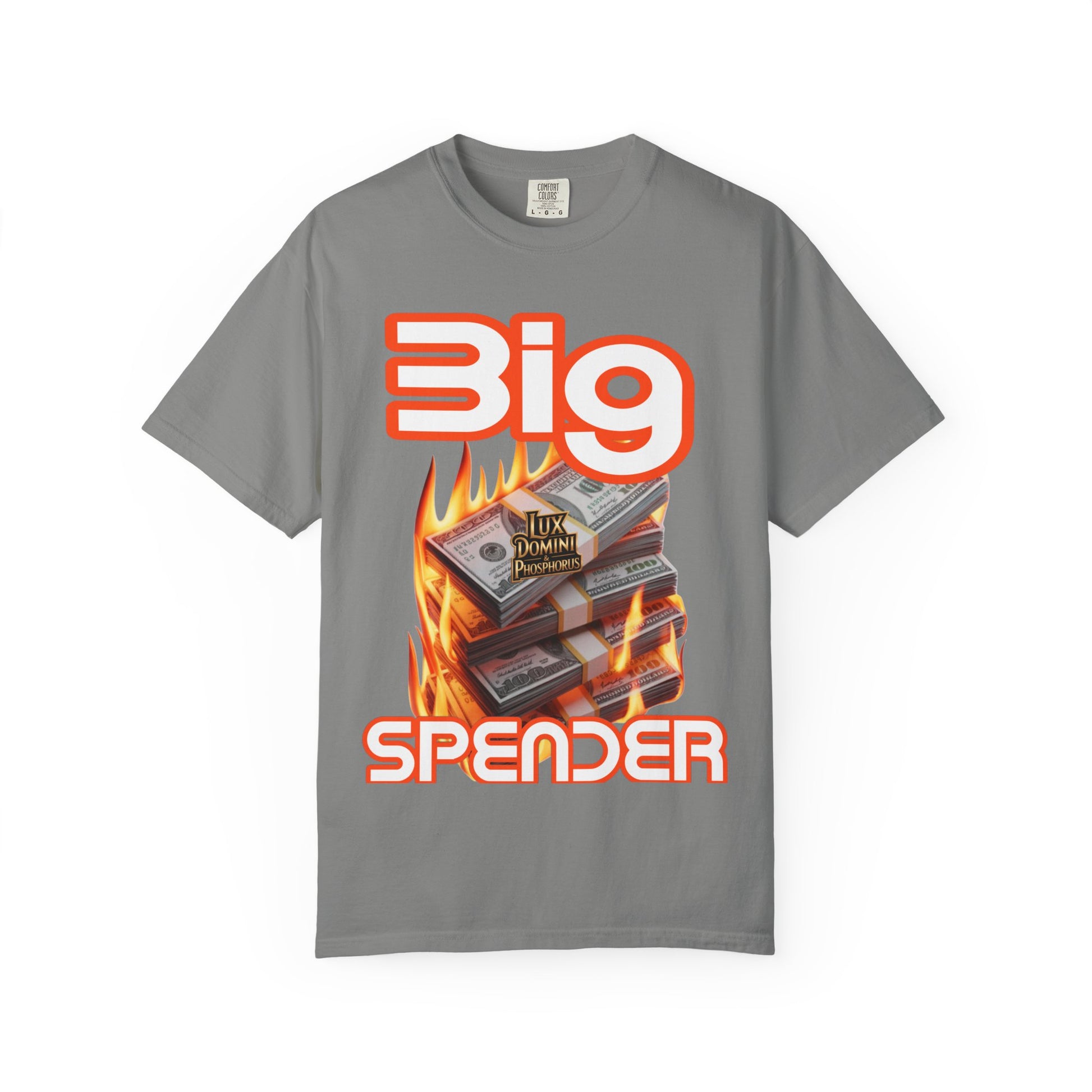 T-Shirt Big Spender Text Unisex Garment-Dyed Tee
