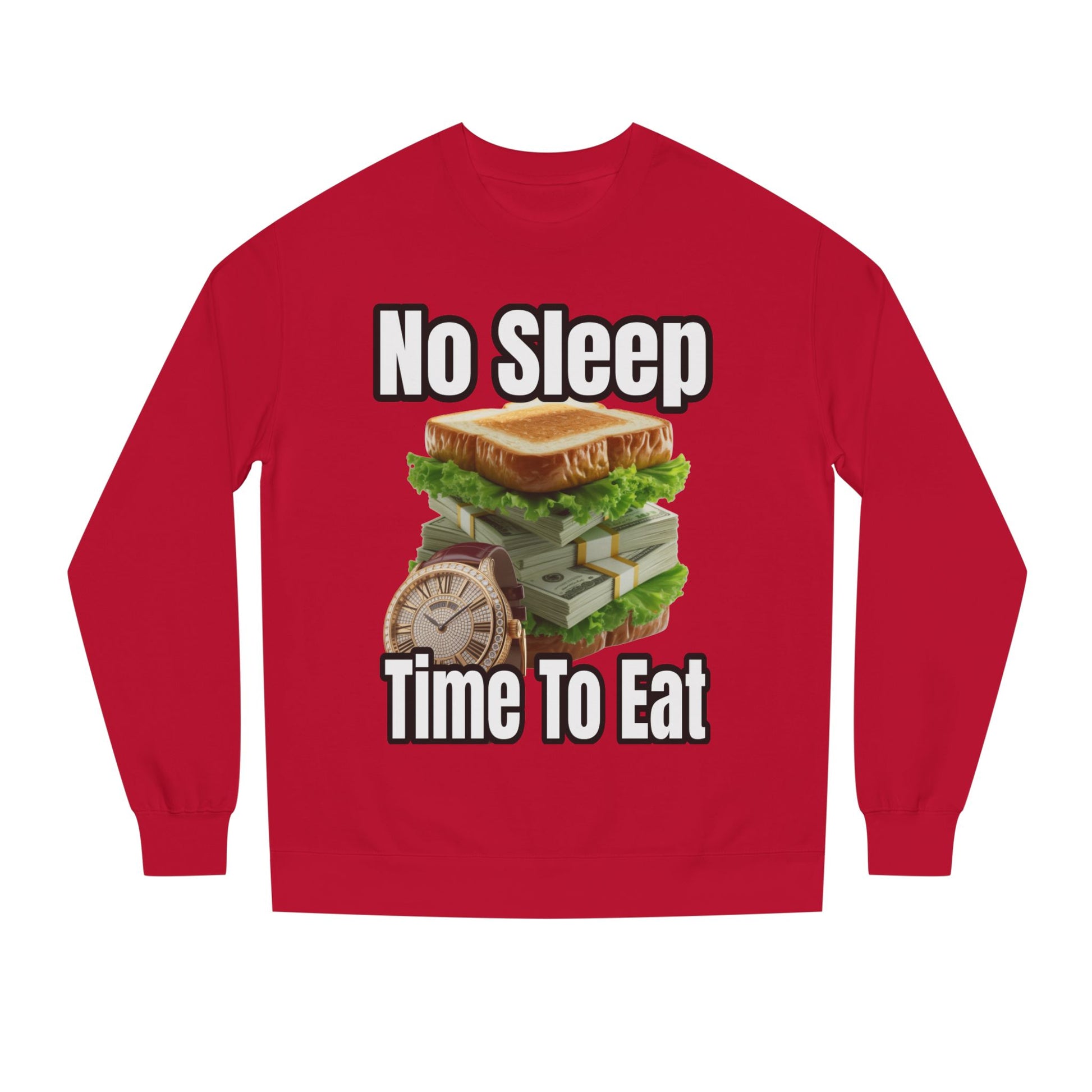 Unisex Sweatshirt No Sleep Time To Eat