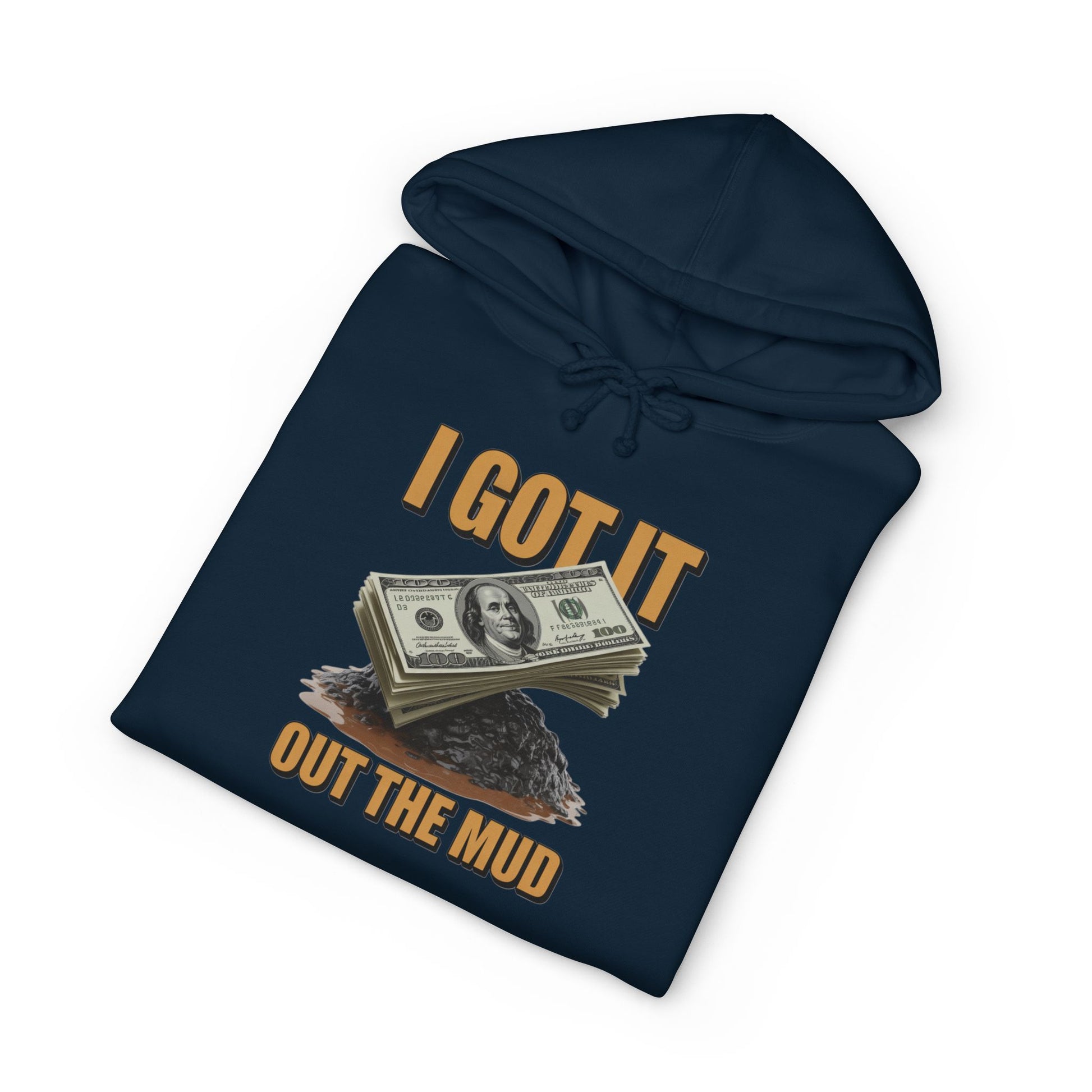 I Got It Out The Mud Hoodie — Money Stack Graphic Hoodie