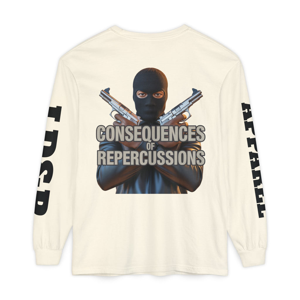 Long Sleeve T-Shirt Consciousness of Repercussions
