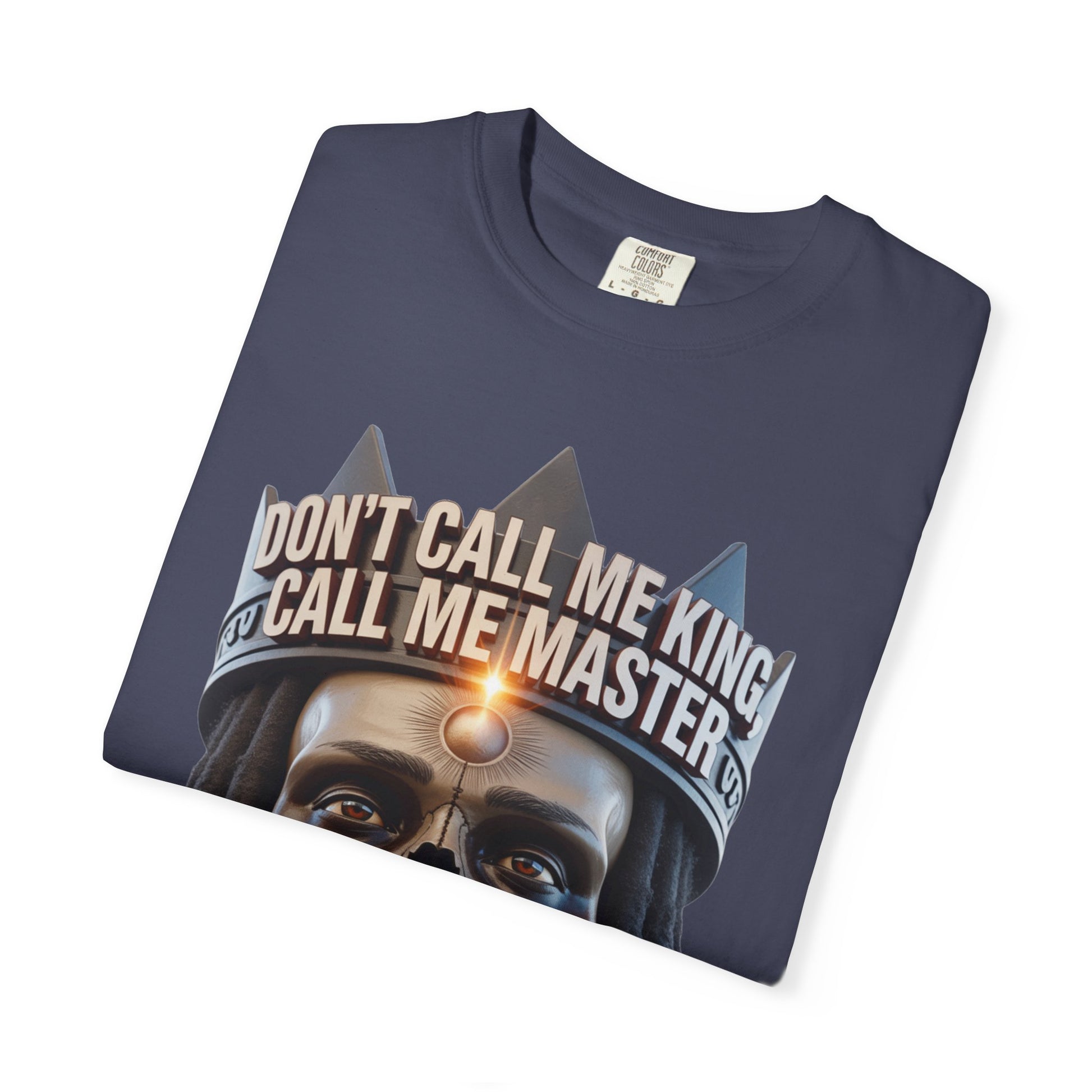 Garment-Dyed T-shirt - Dont Call Me King