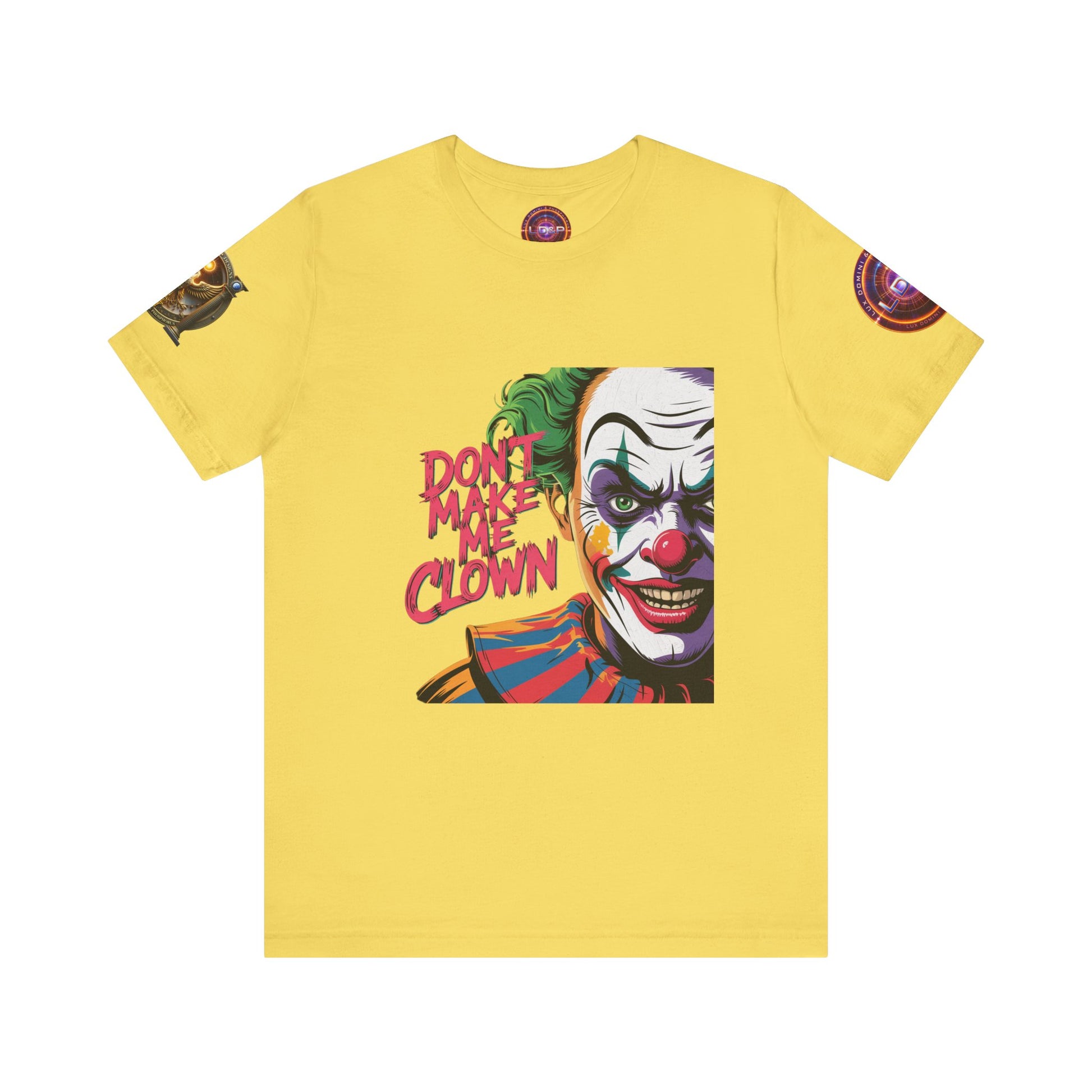 Clown Tee - Don't make me clown - Unisex T-Shirt
