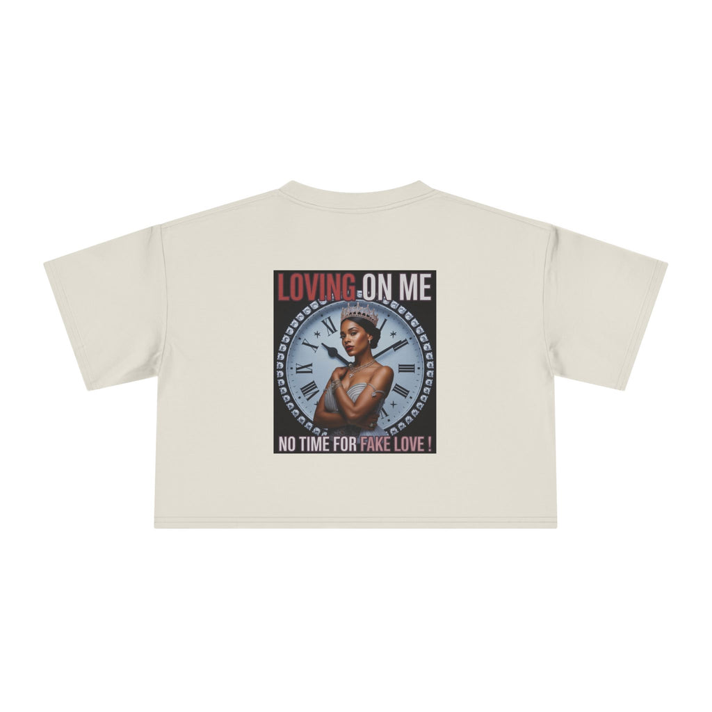 Loving On Me Crop Tee — "No Time for Fake Love" Women's Graphic Tee