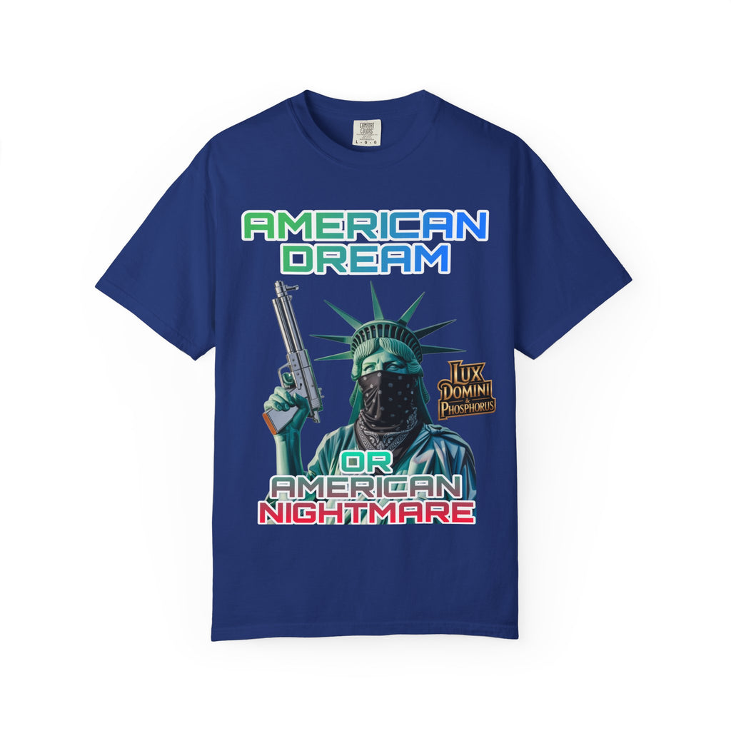 T-shirt American Dream or Nightmare Unisex Garment-Dyed