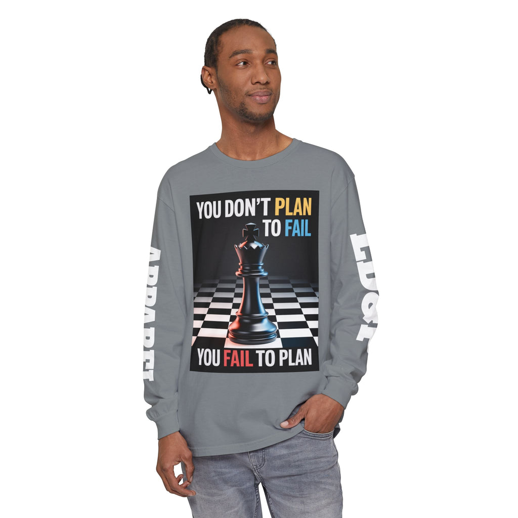 You Don't PlanTo Fail' Long Sleeve T-Shirt