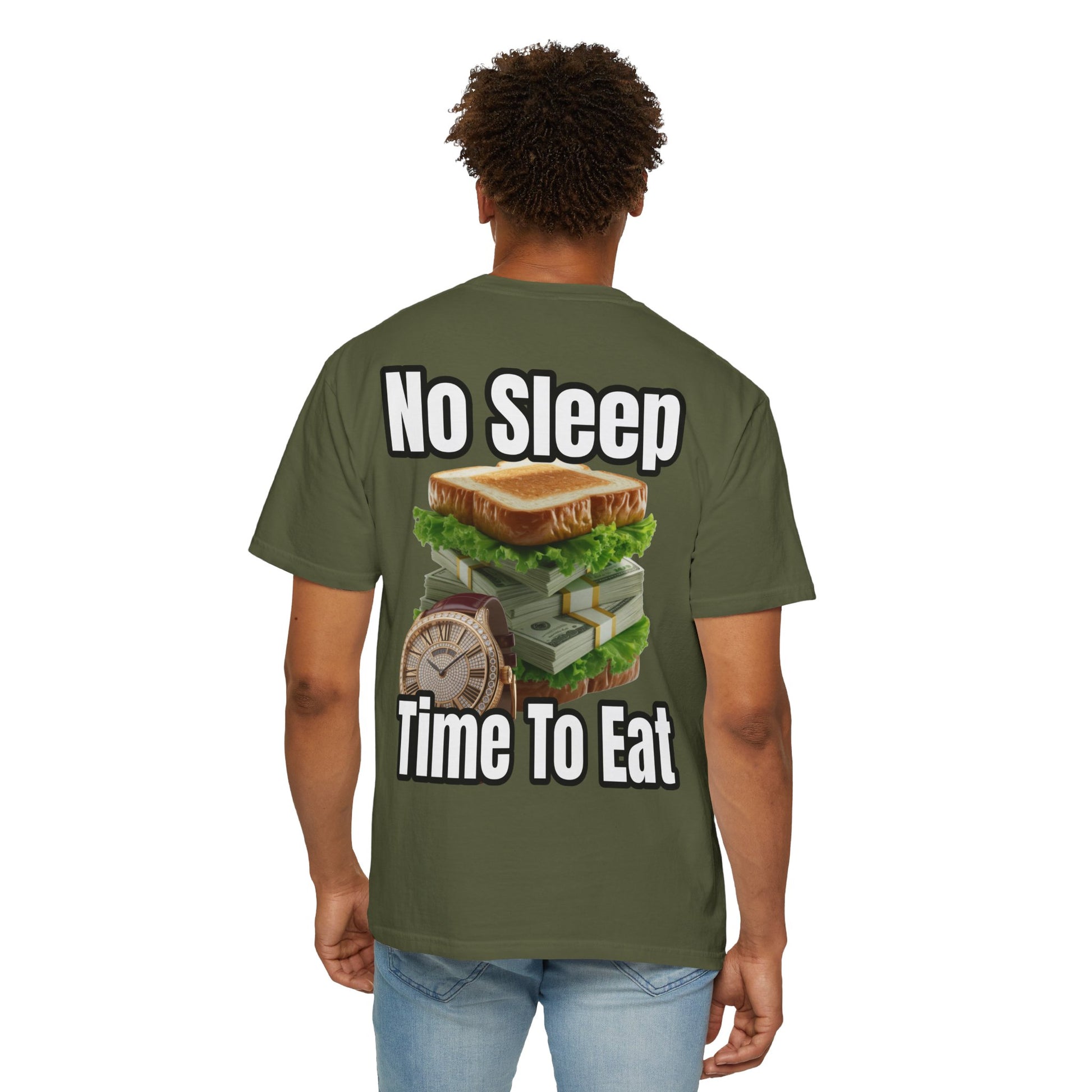 Garment-Dyed T-shirt - No Sleep, Time to Eat