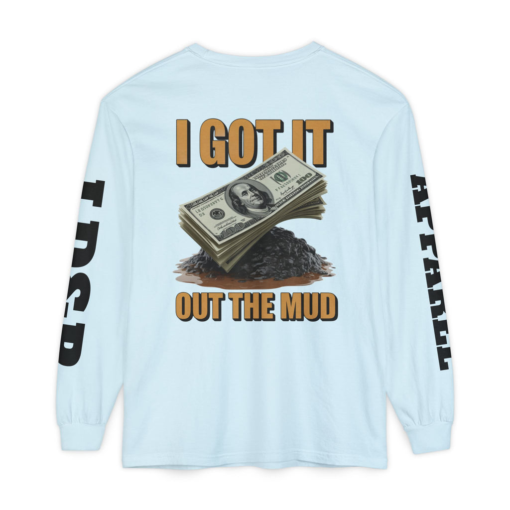 I Got It Out The Mud Long Sleeve T-Shirt LD&P APPAREL DESIGN