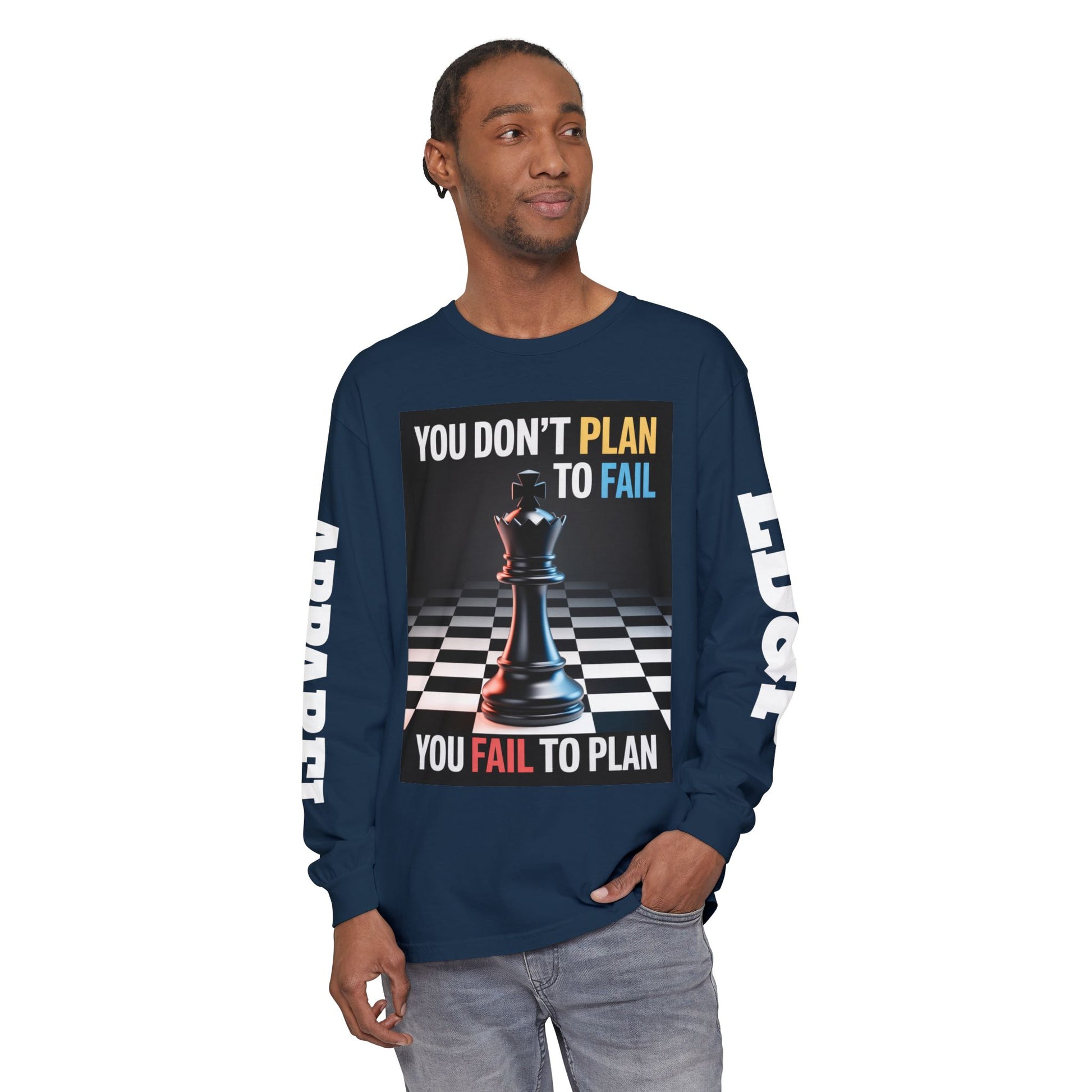 You Don't PlanTo Fail' Long Sleeve T-Shirt