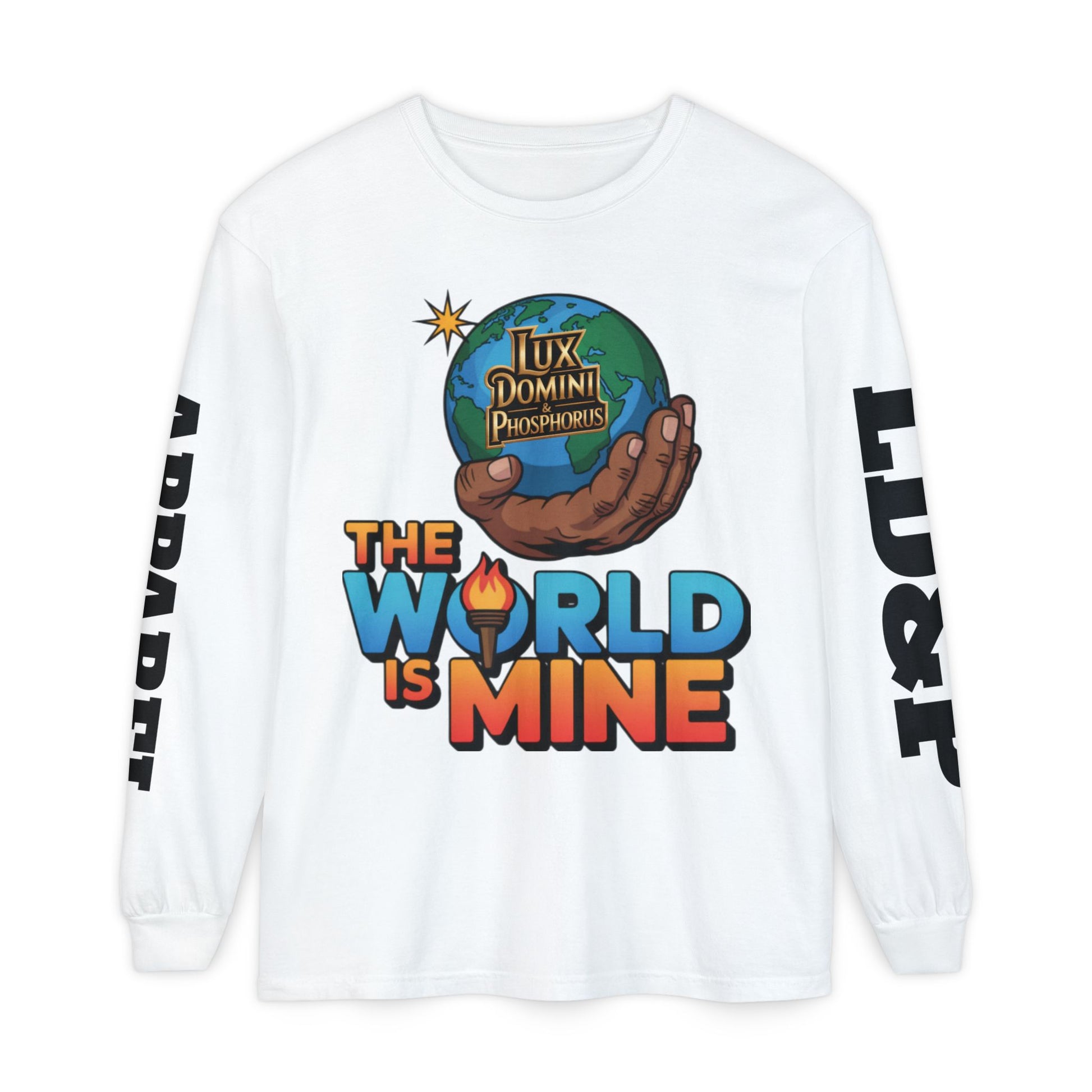 The World Is Mine Long Sleeve T-Shirt