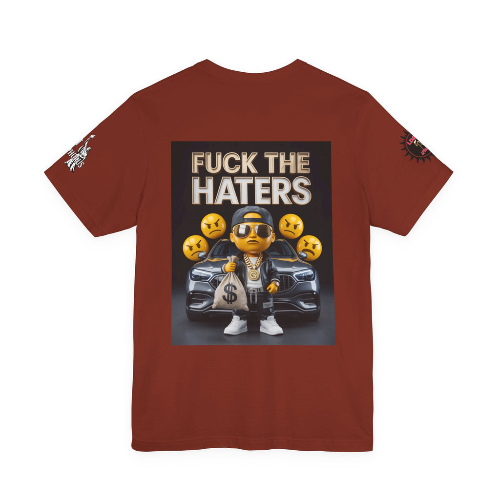Fuck the Haters Unisex Tee - Bold Graphic Motivational Shirt