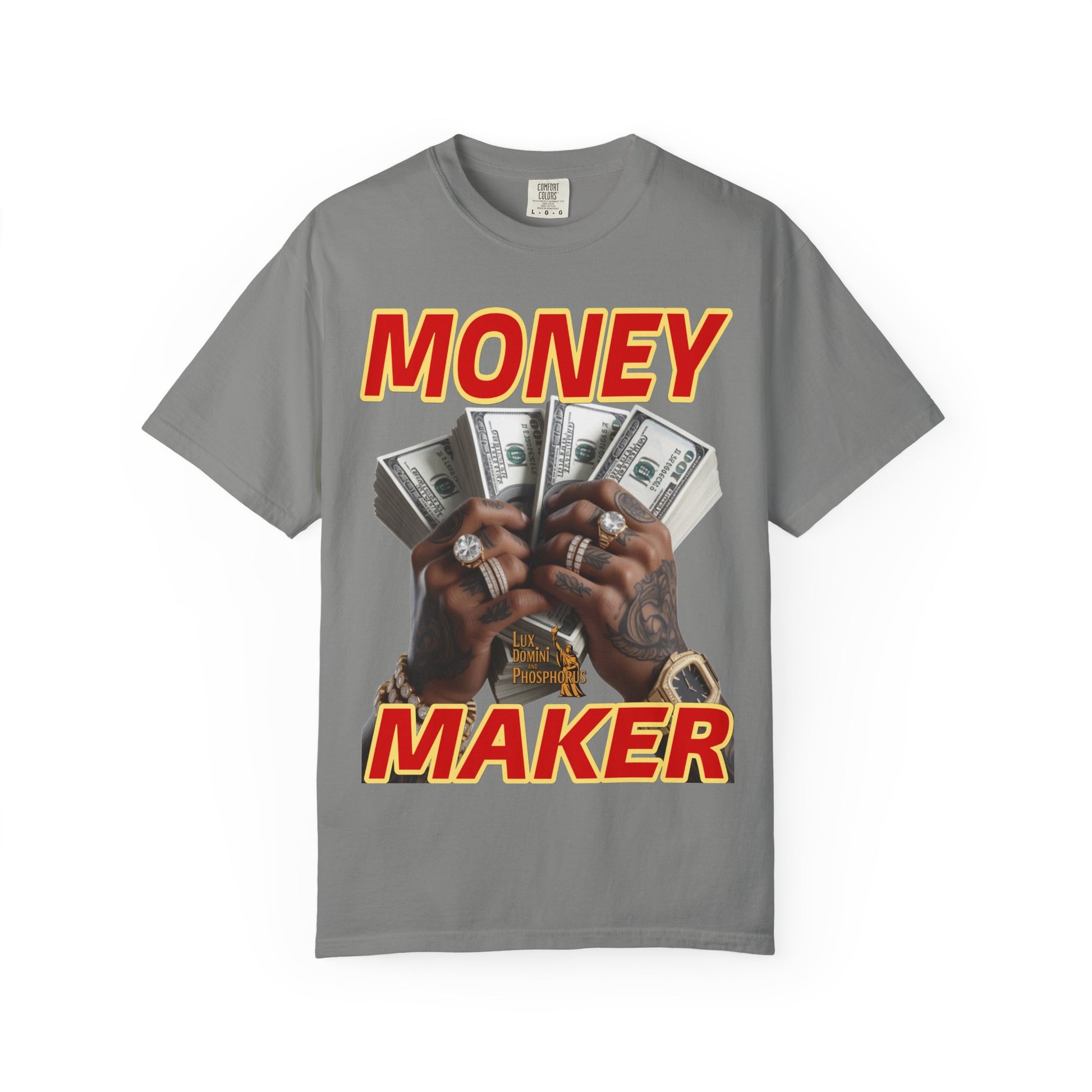 Money Maker T-Shirt - Unisex Garment-Dyed Tee