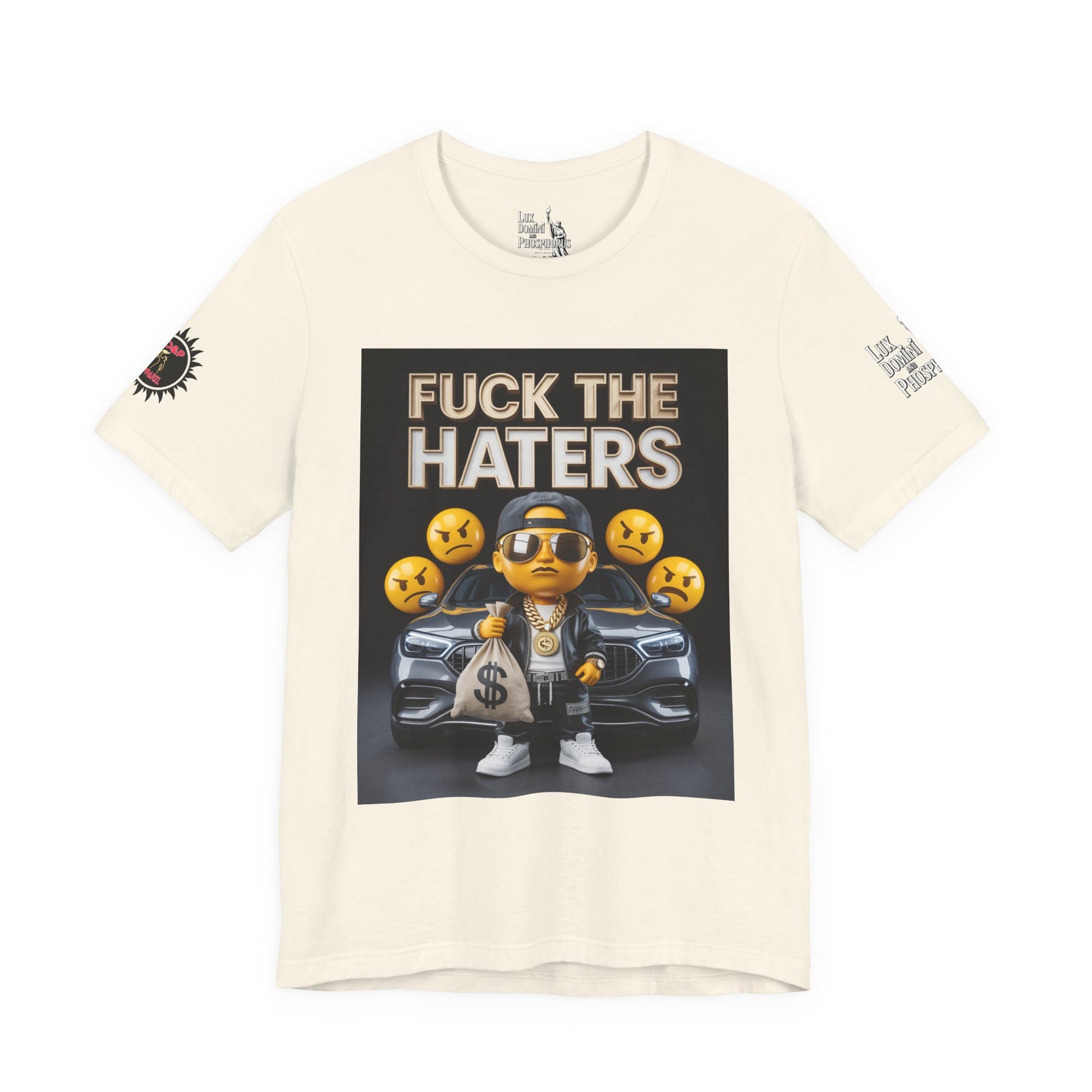 Fuck the Haters Unisex Tee - Bold Graphic Motivational Shirt