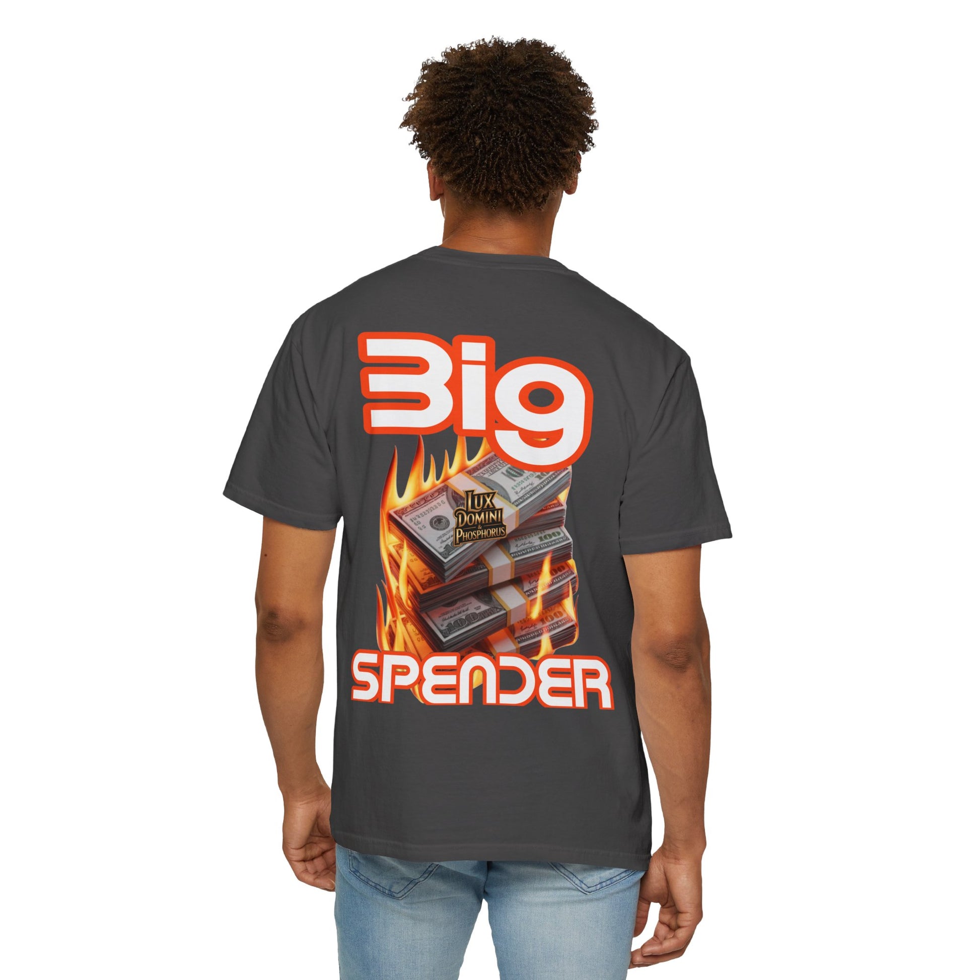 T-Shirt Big Spender Text Unisex Garment-Dyed Tee