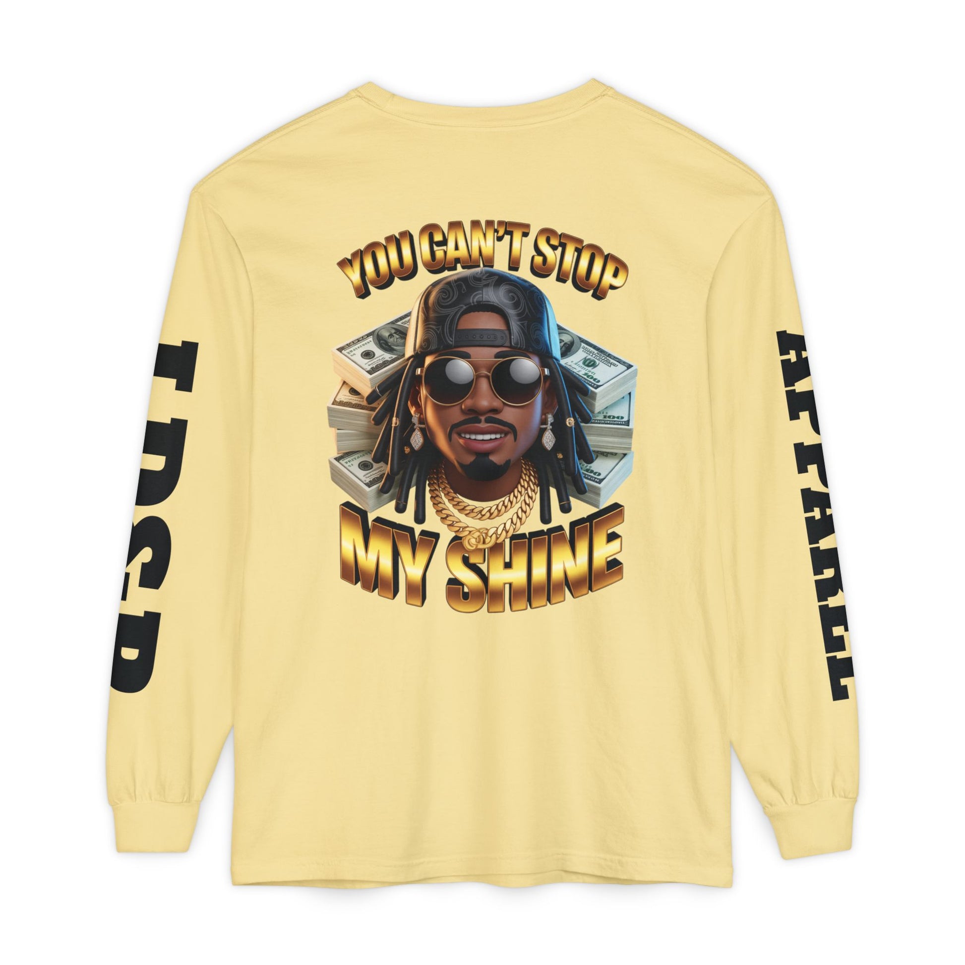 'You can't stop my shine ' Long Sleeve T-Shirt