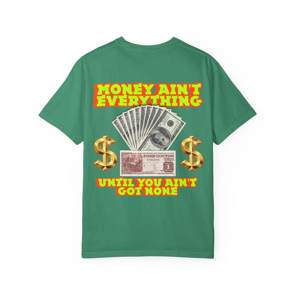 Money Ain't Everything Unisex T-shirt