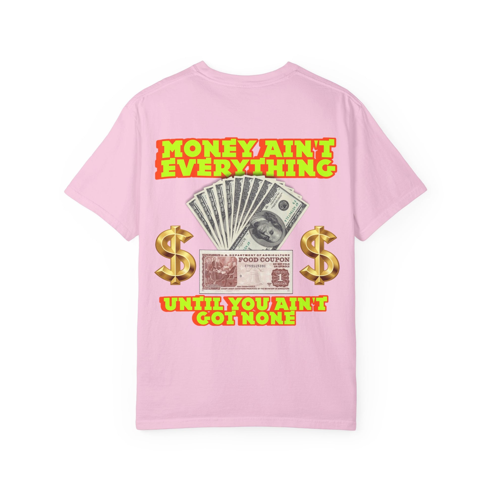 Money Ain't Everything Unisex T-shirt