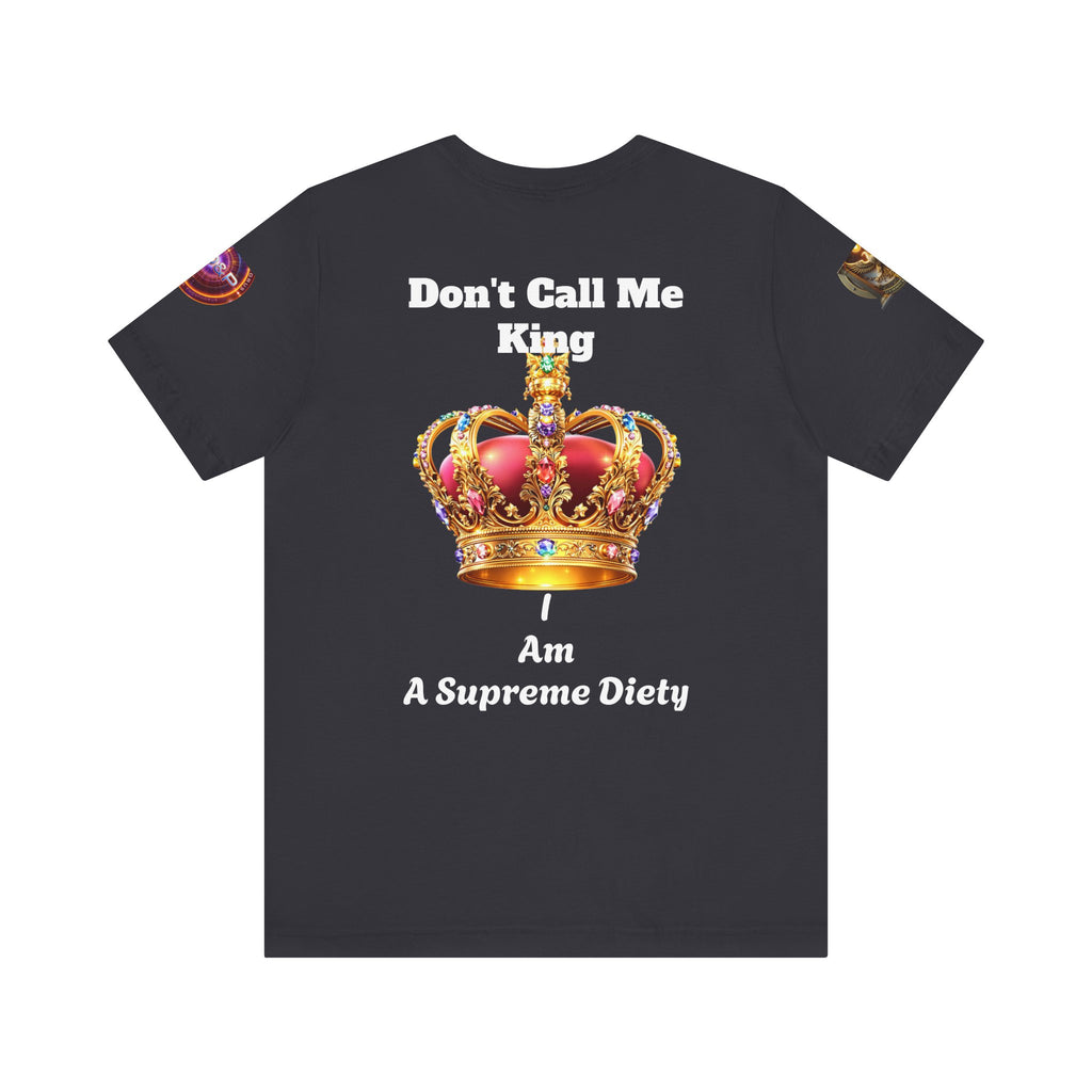 T-Shirt - Dont call me a king I'm A master